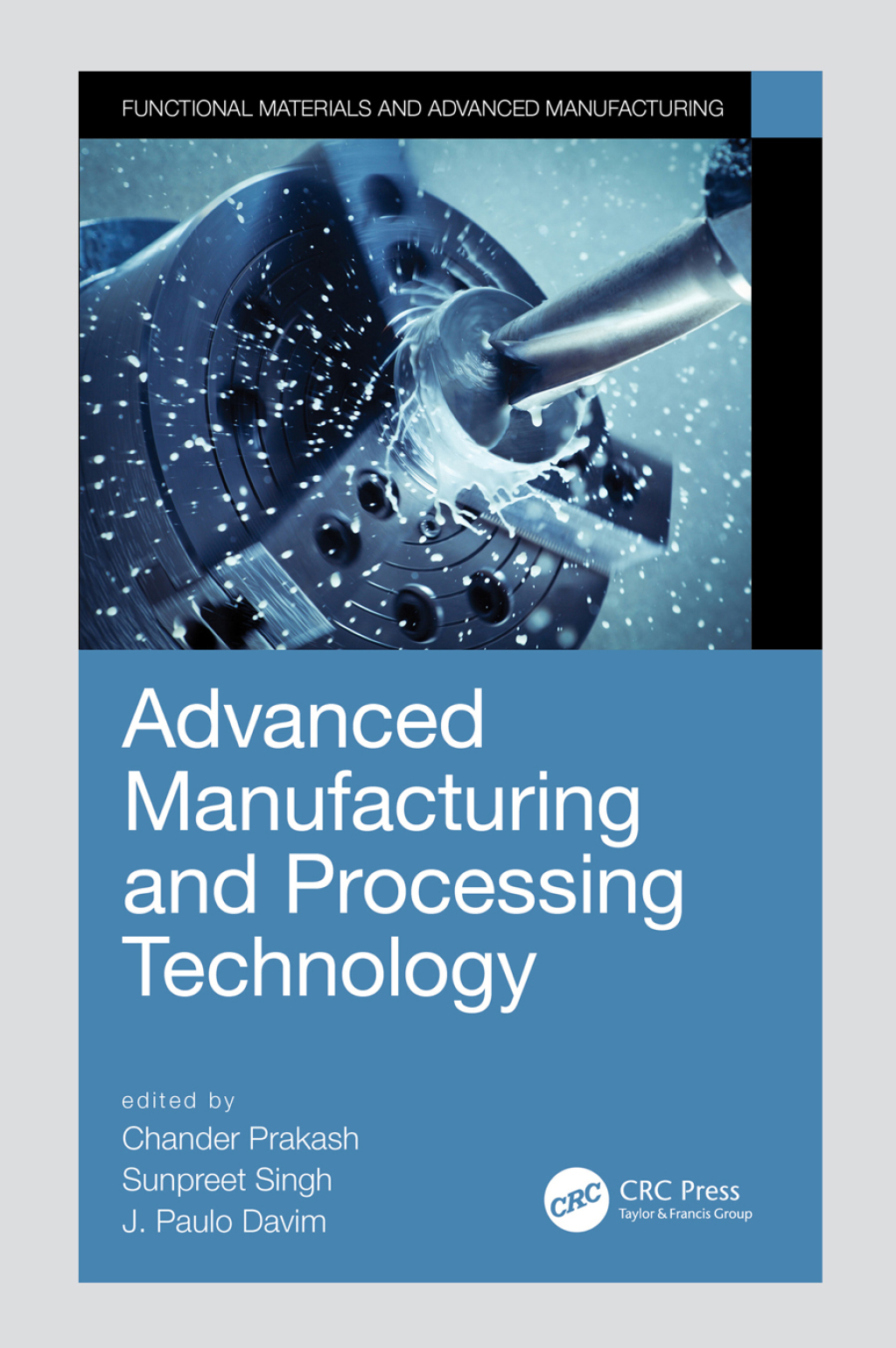 Advanced Manufacturing and Processing Technology 1st Edition