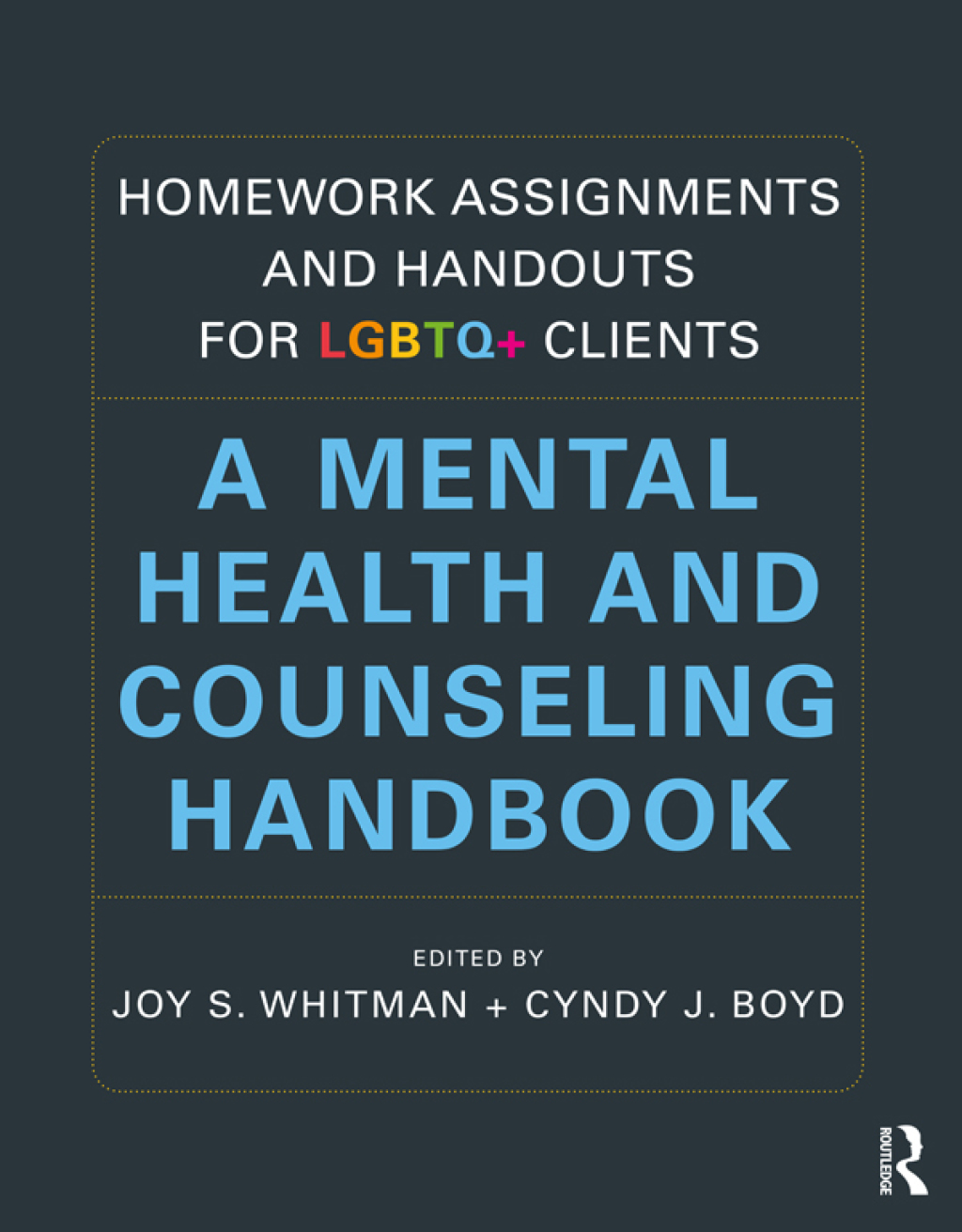 Homework Assignments and Handouts for LGBTQ Clients A Mental Health and Counseling Handbook 1st Edition