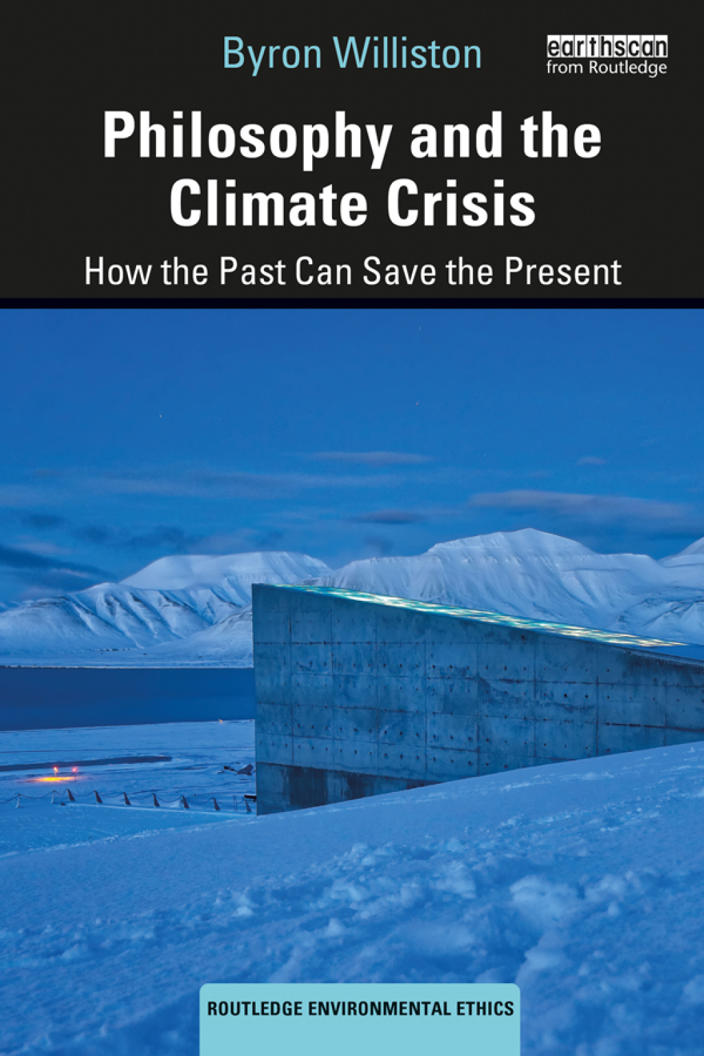 Philosophy and the Climate Crisis How the Past Can Save the Present 1st Edition
