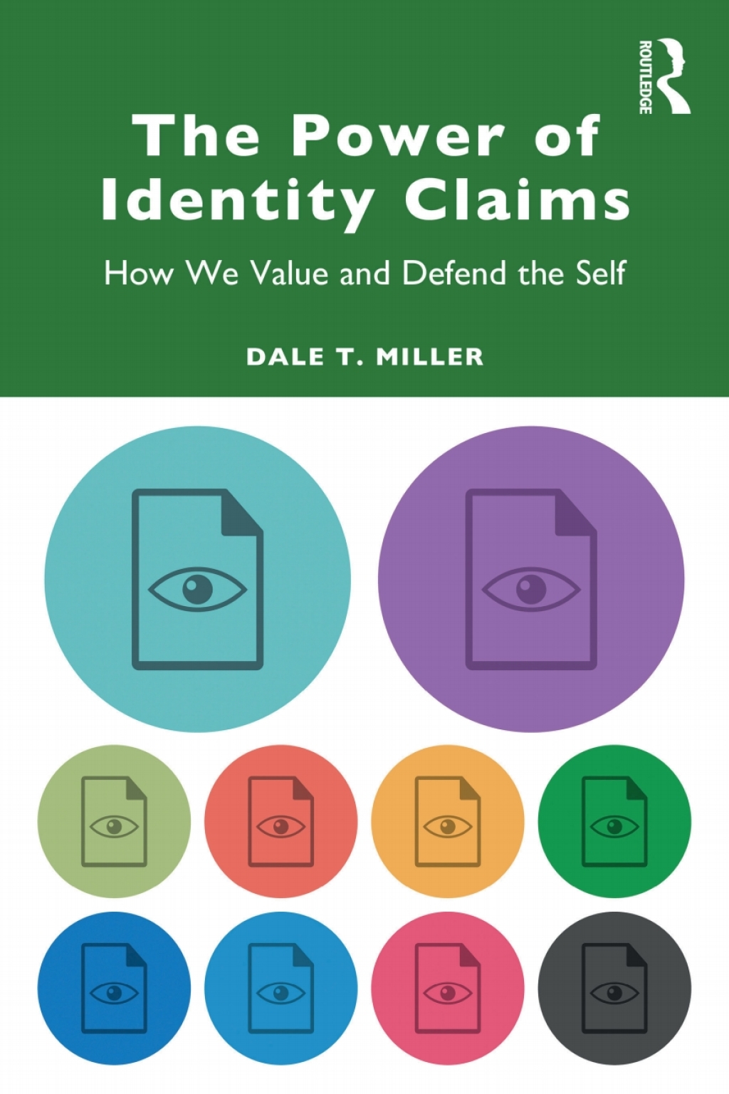 The Power of Identity Claims How We Value and Defend the Self 1st Edition