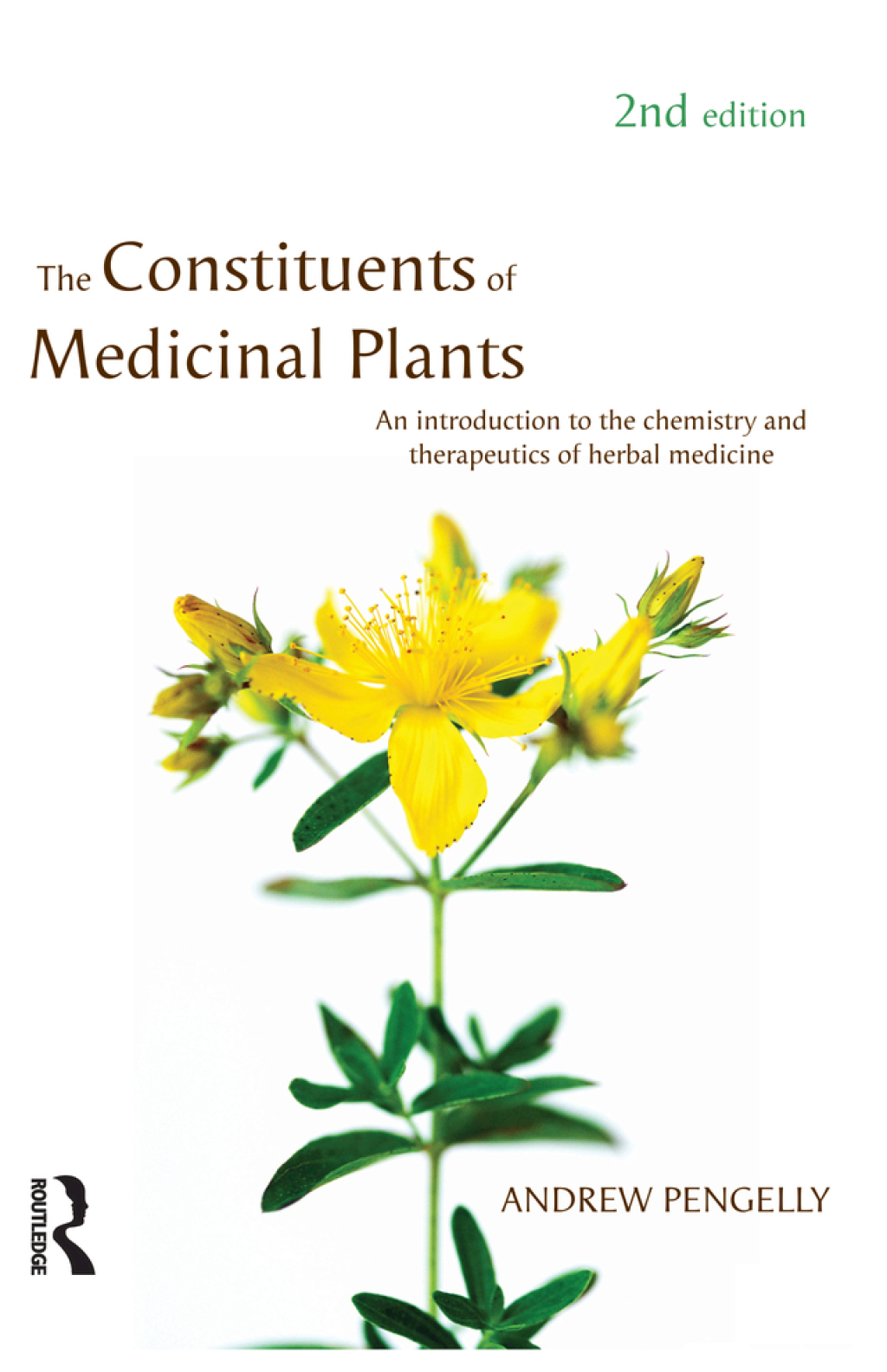 The Constituents of Medicinal Plants An introduction to the chemistry and therapeutics of herbal medicine 2nd Edition