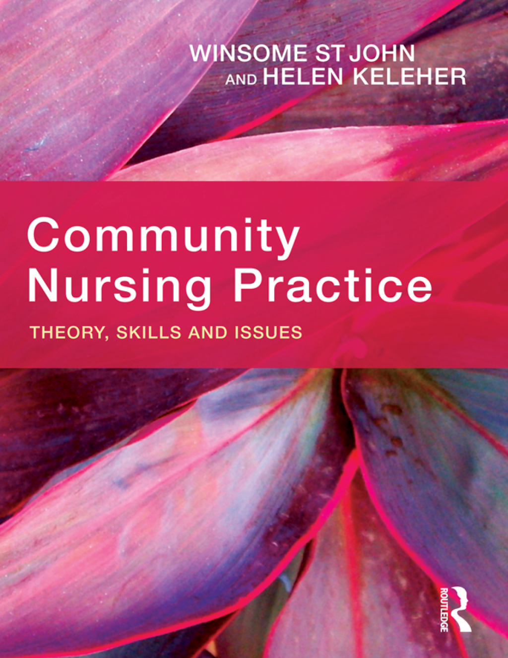 Community Nursing Practice Theory, skills and issues 1st Edition