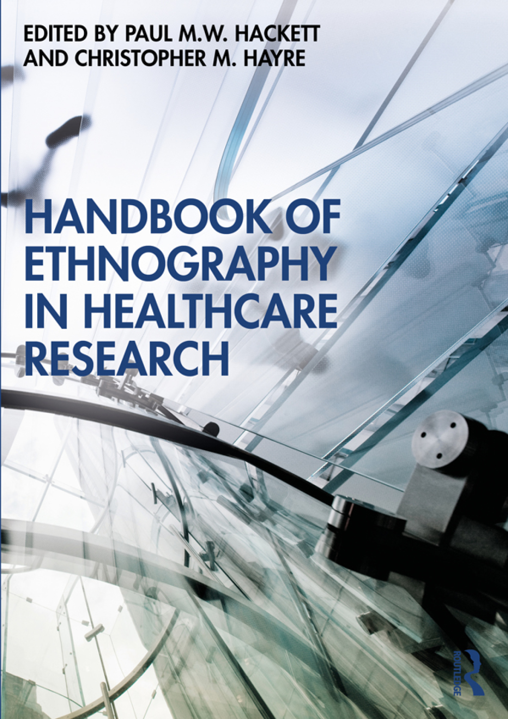 Handbook of Ethnography in Healthcare Research 1st Edition