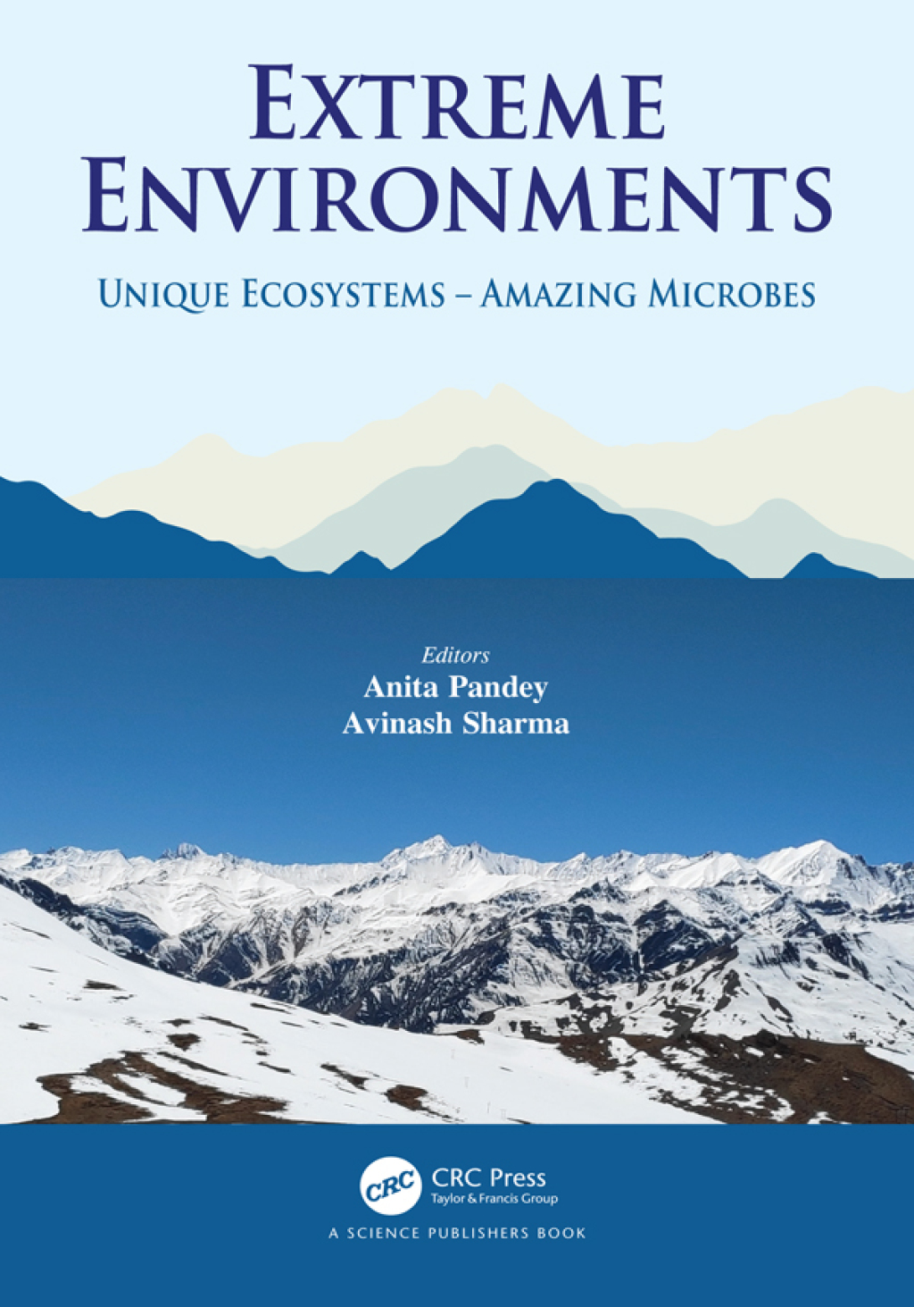 Extreme Environments Unique Ecosystems – Amazing Microbes 1st Edition