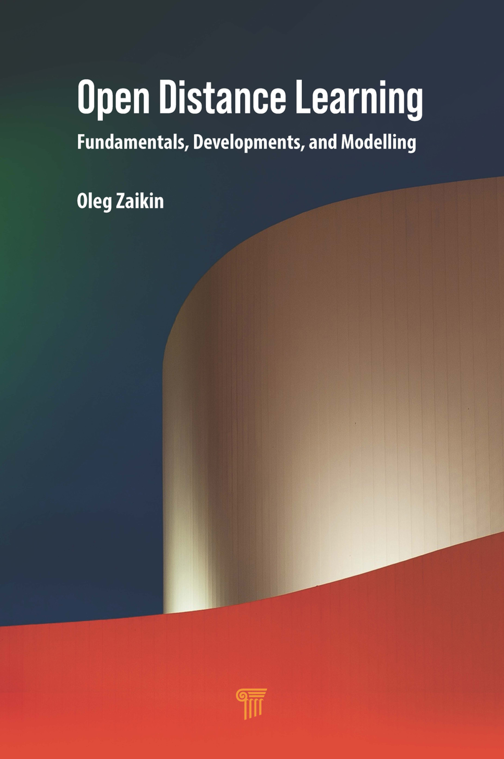 Open Distance Learning Fundamentals, Developments, and Modelling 1st Edition