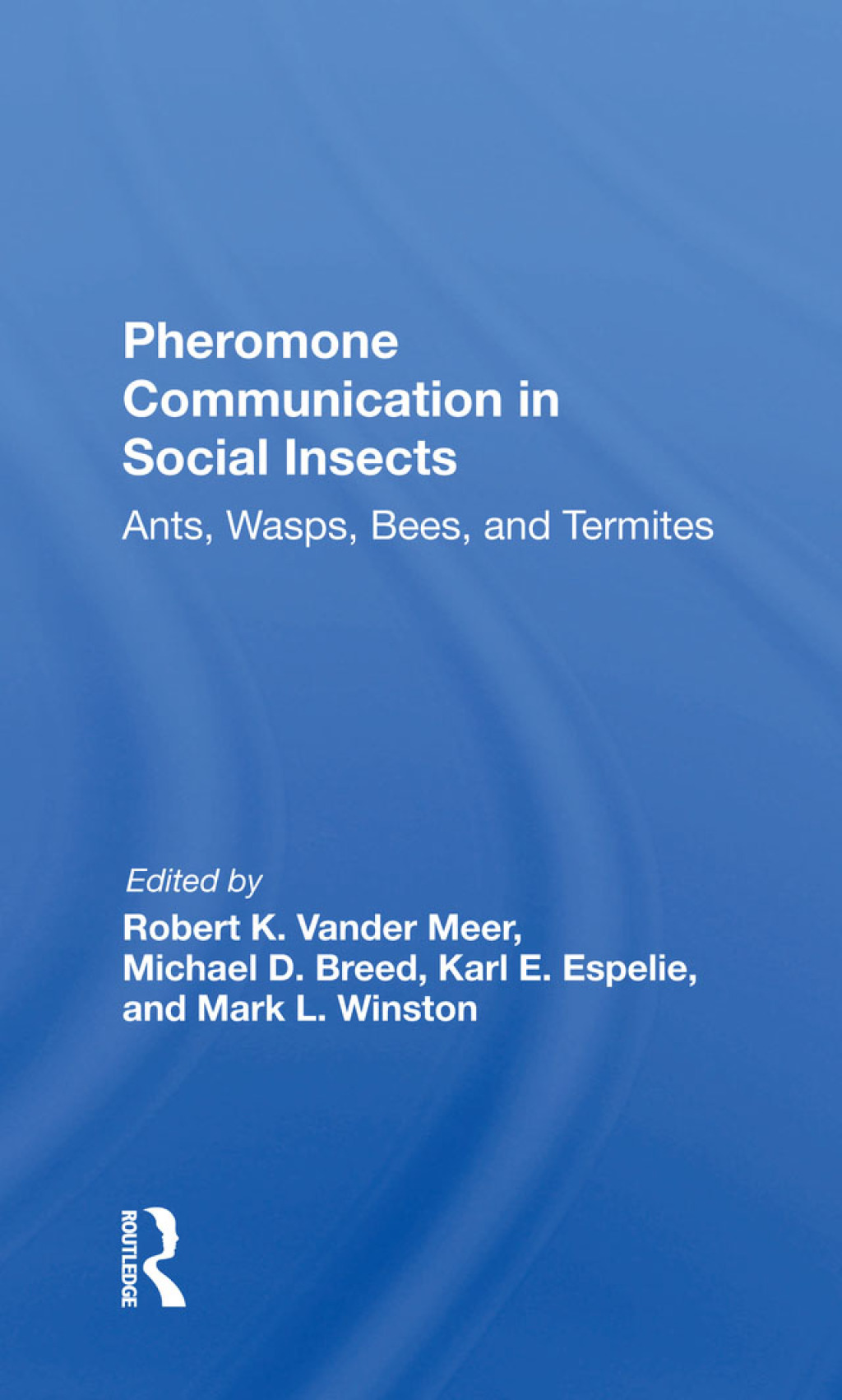 Pheromone Communication In Social Insects Ants, Wasps, Bees, And Termites 1st Edition