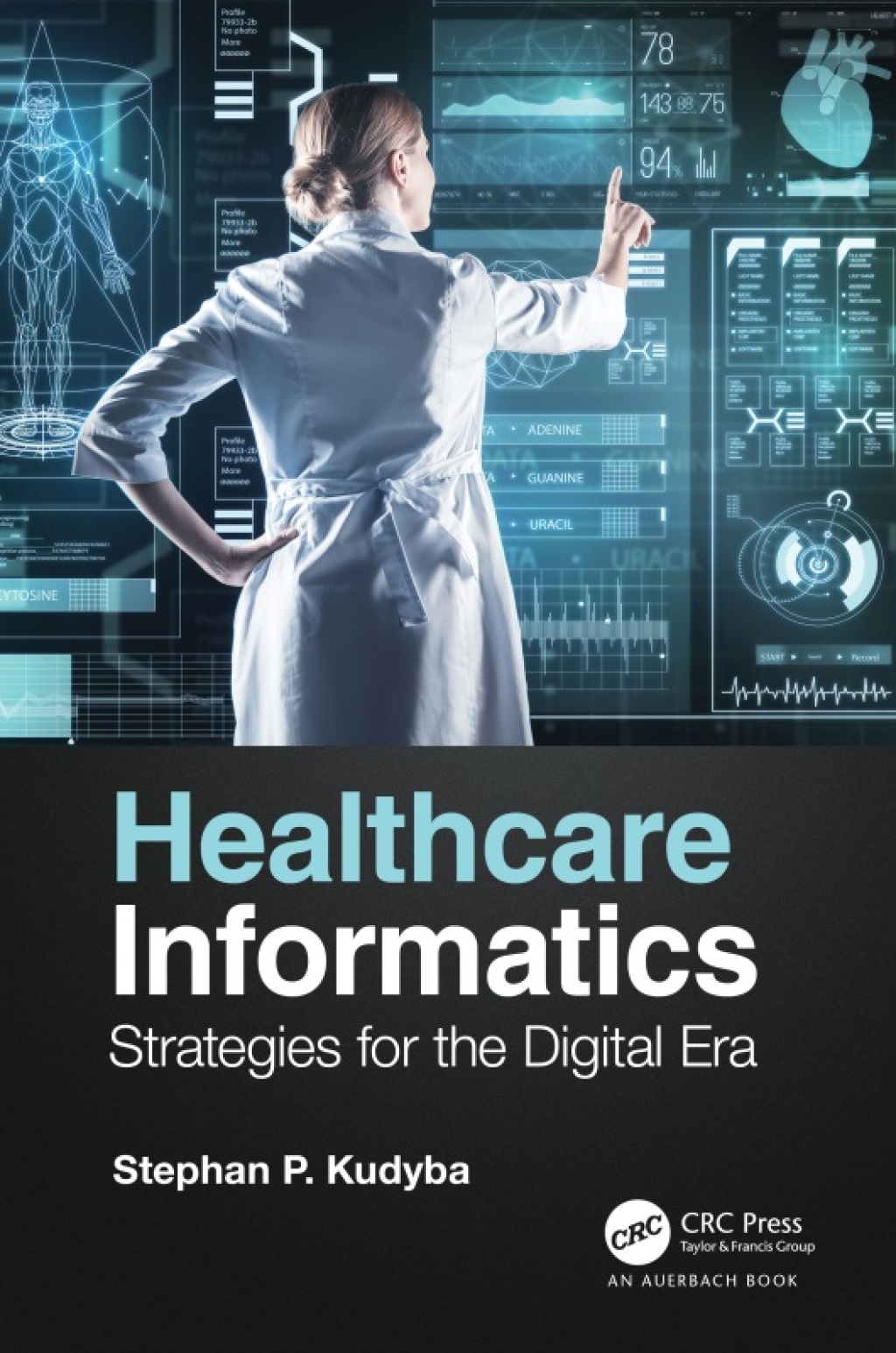 Healthcare Informatics Strategies for the Digital Era 1st Edition