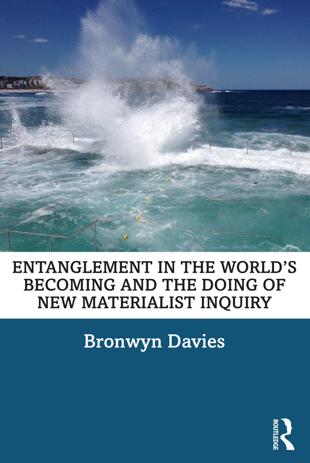 Entanglement in the World’s Becoming and the Doing of New Materialist Inquiry 1st Edition