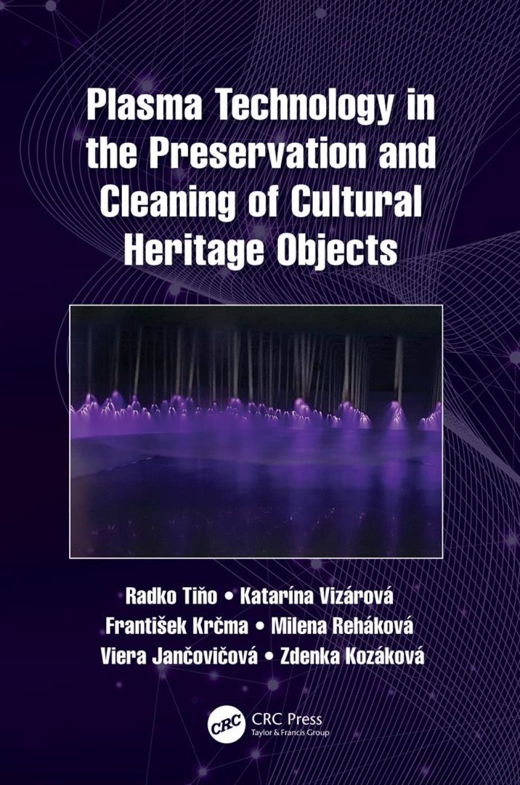 Plasma Technology in the Preservation and Cleaning of Cultural Heritage Objects 1st Edition