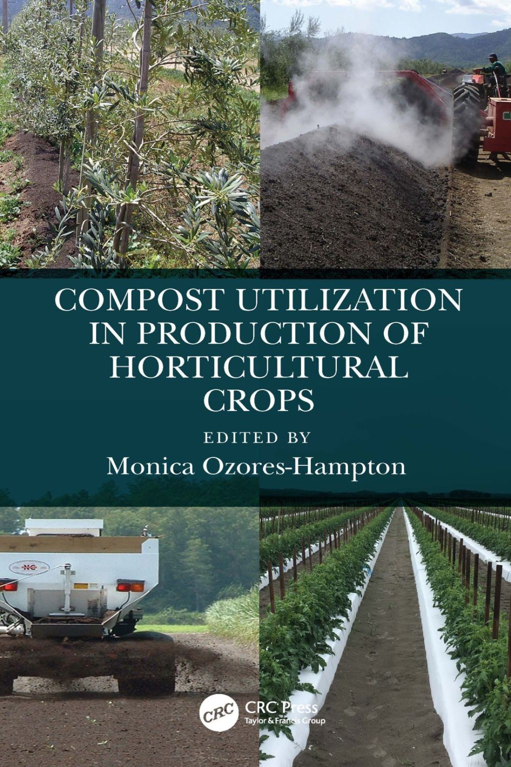 Compost Utilization in Production of Horticultural Crops 1st Edition