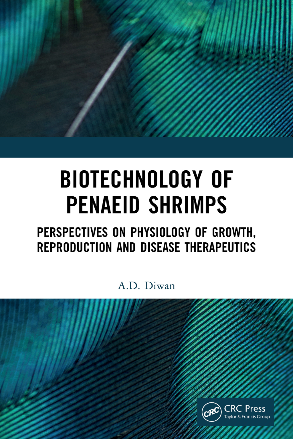Biotechnology of Penaeid Shrimps Perspectives on Physiology of Growth, Reproduction and Disease Therapeutics 1st Edition