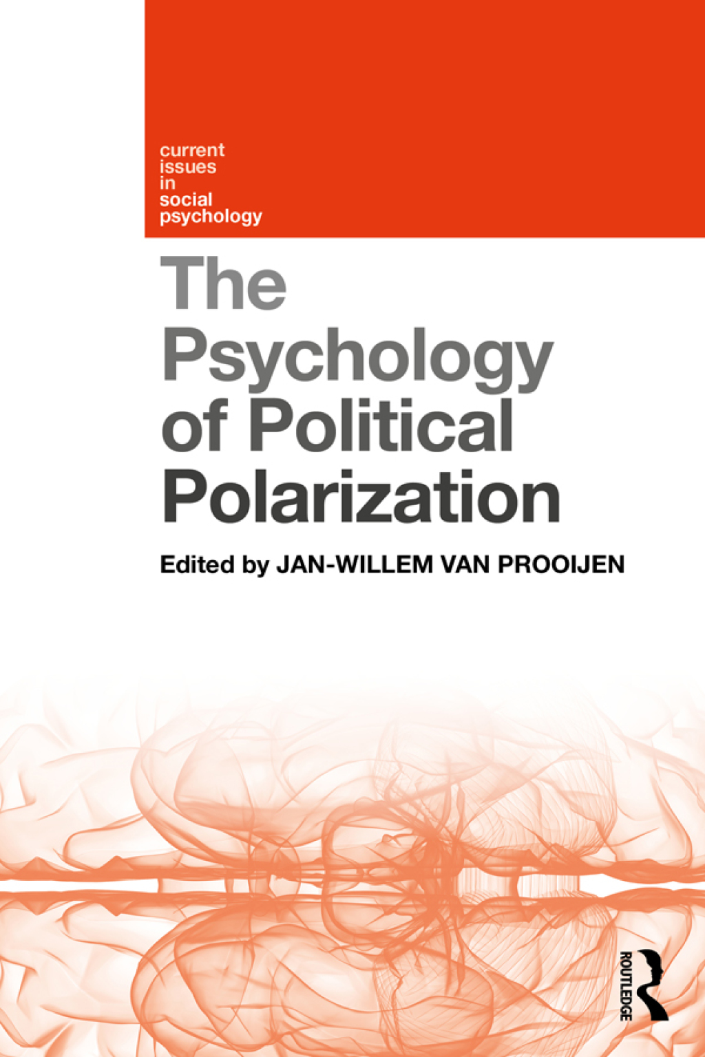 The Psychology of Political Polarization 1st Edition