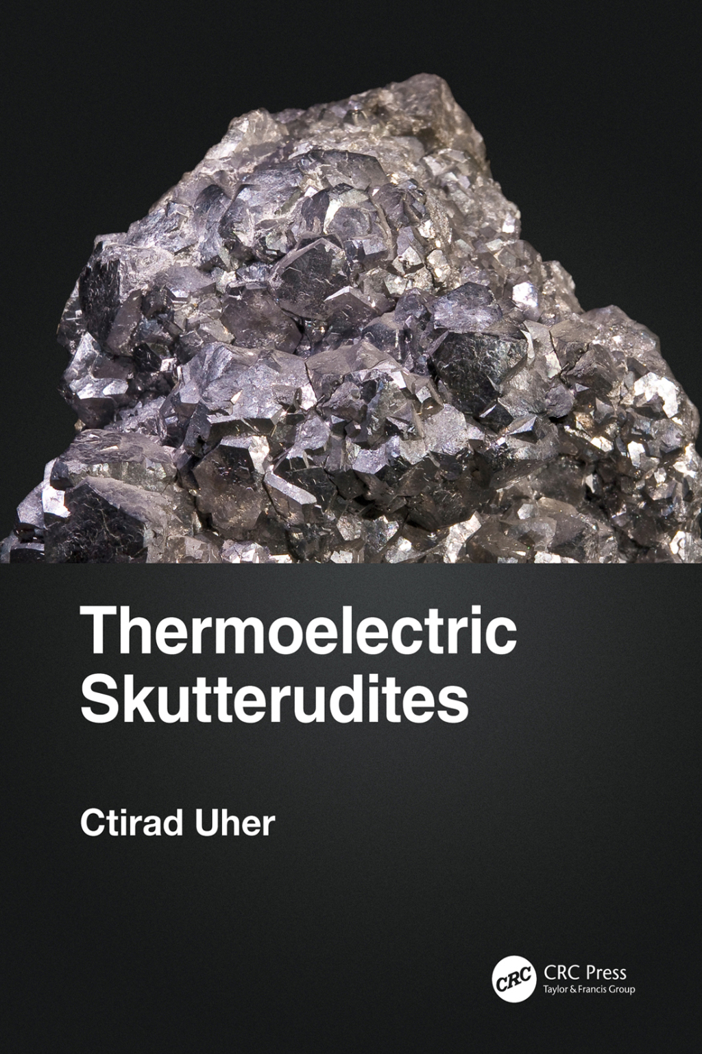 Thermoelectric Skutterudites 1st Edition