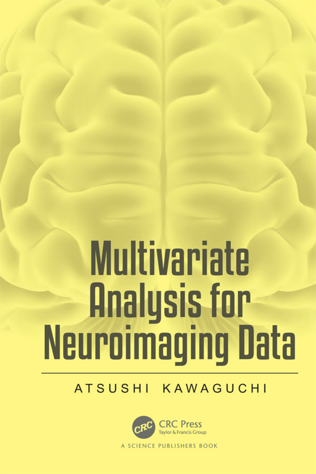 Multivariate Analysis for Neuroimaging Data 1st Edition