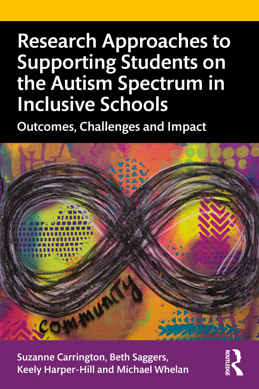 Research Approaches to Supporting Students on the Autism Spectrum in Inclusive Schools Outcomes, Challenges and Impact 1st Edition