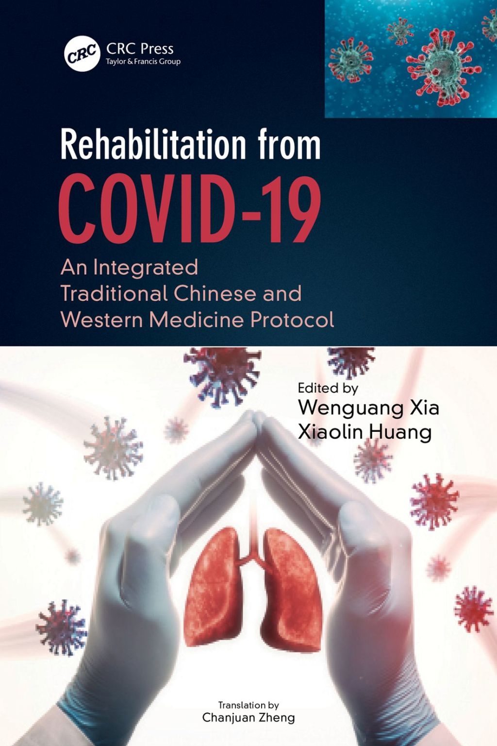 Rehabilitation from COVID-19 An Integrated Traditional Chinese and Western Medicine Protocol 1st Edition