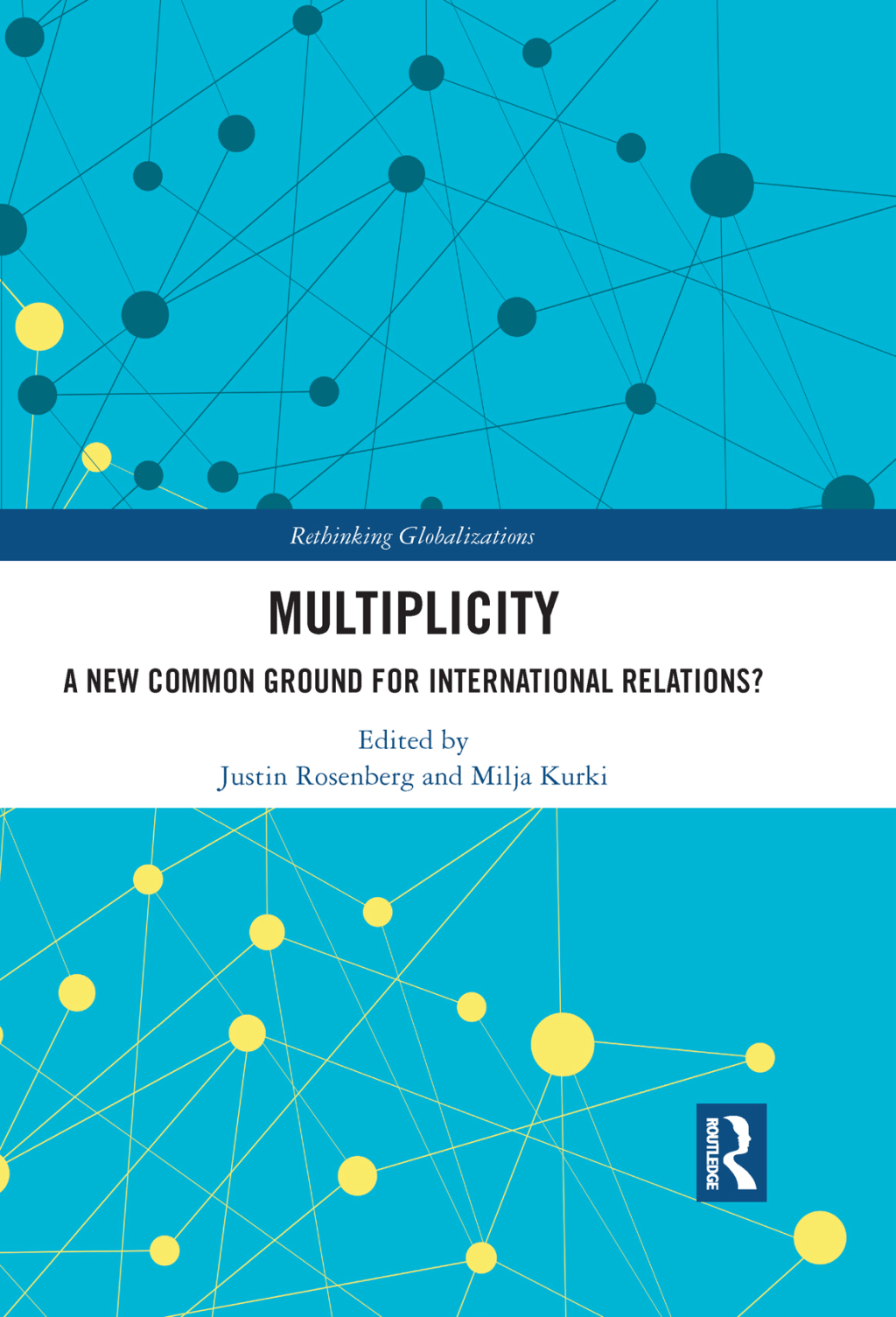 Multiplicity A New Common Ground for International Relations? 1st Edition