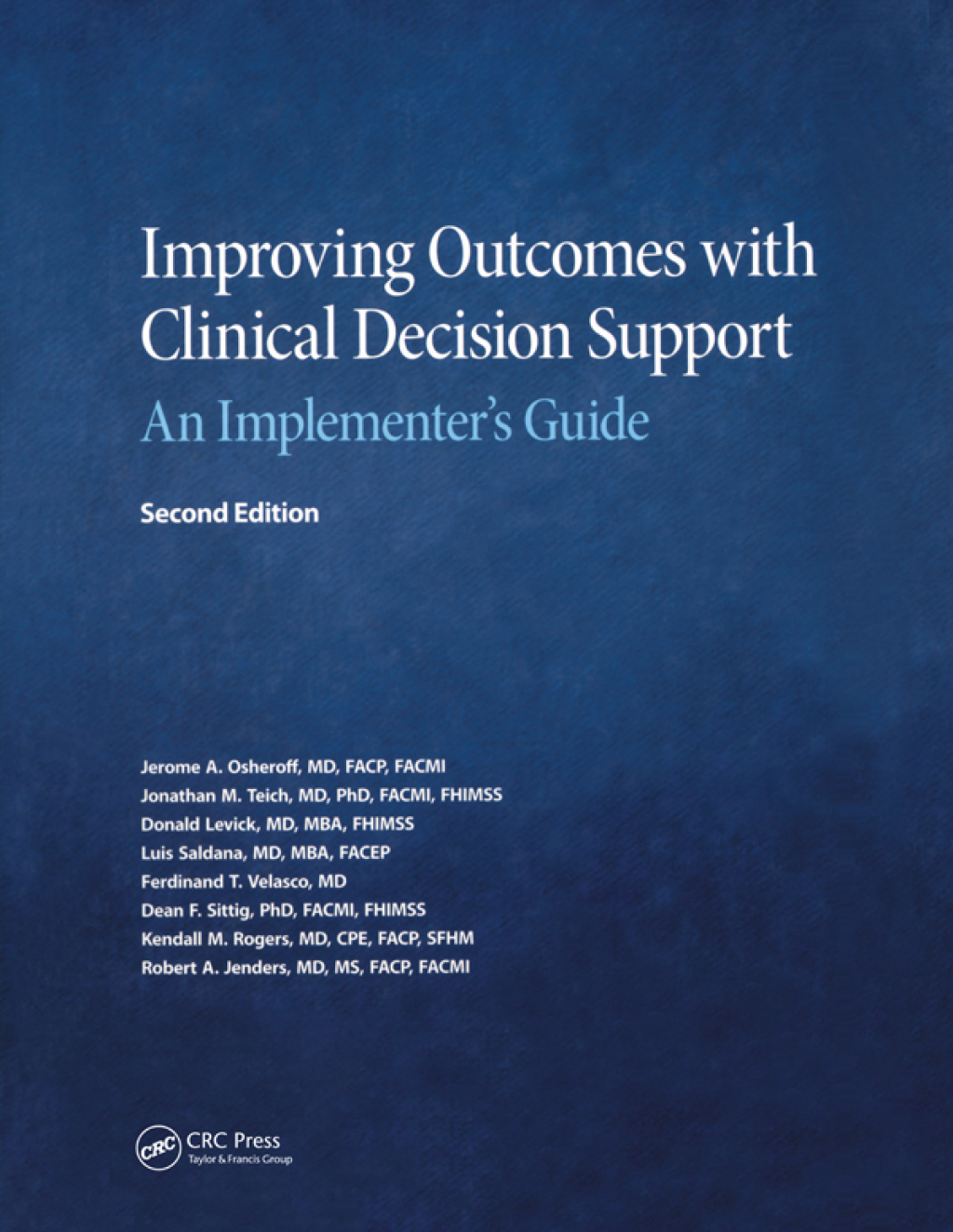 Improving Outcomes with Clinical Decision Support An Implementer's Guide 2nd Edition