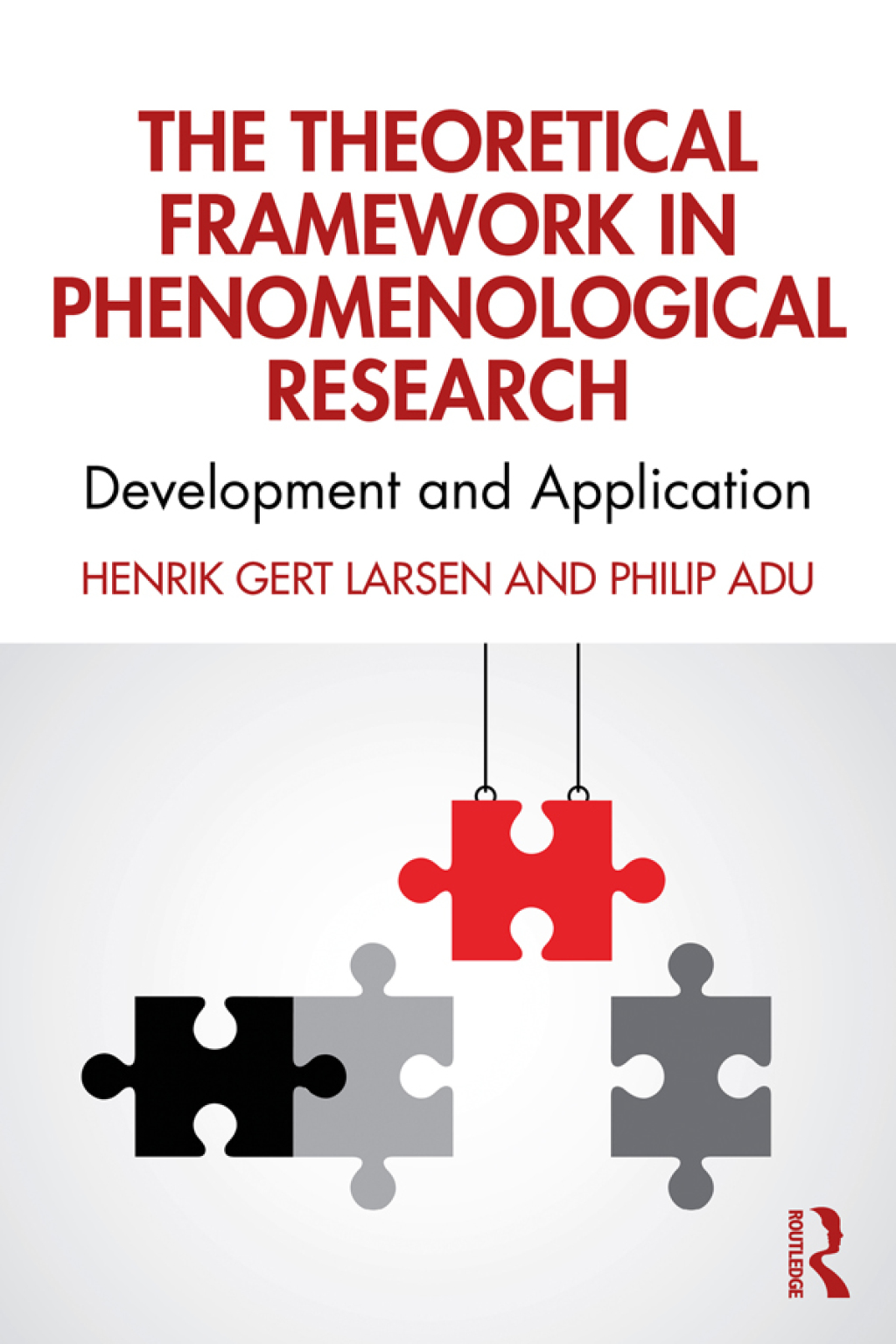 The Theoretical Framework in Phenomenological Research Development and Application 1st Edition