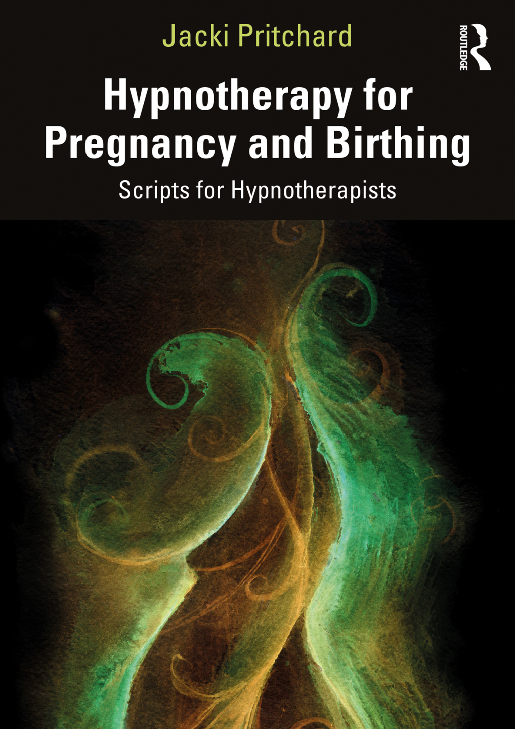 Hypnotherapy for Pregnancy and Birthing Scripts for Hypnotherapists 1st Edition