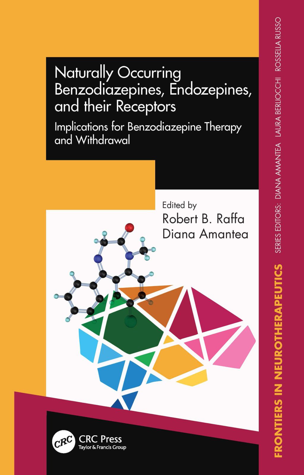 Naturally Occurring Benzodiazepines, Endozepines, and their Receptors Implications for Benzodiazepine Therapy and Withdrawal 1st Edition