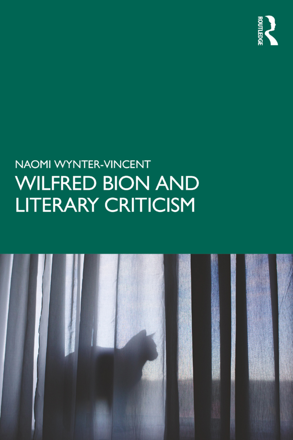 Wilfred Bion and Literary Criticism 1st Edition