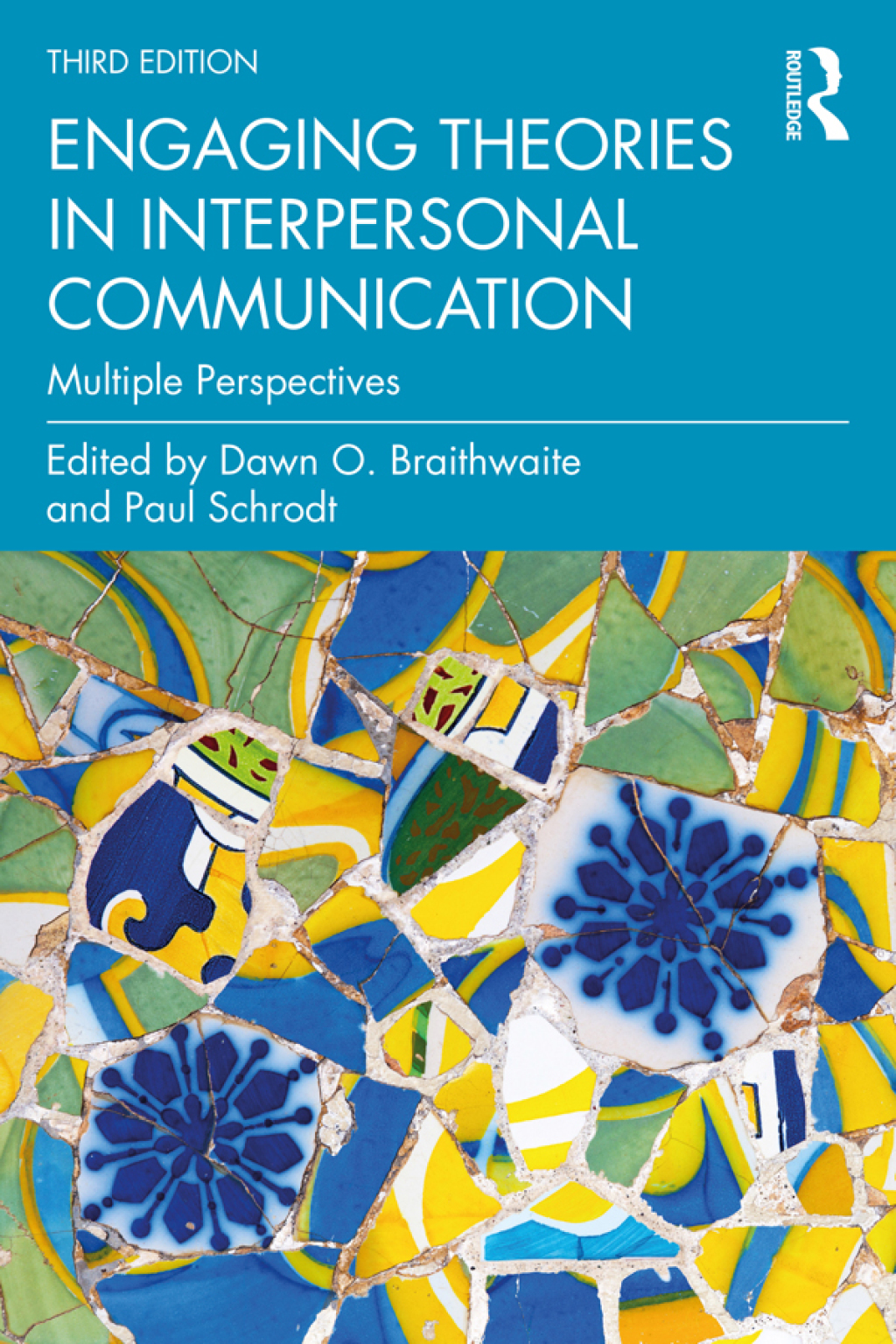 Engaging Theories in Interpersonal Communication Multiple Perspectives 3rd Edition