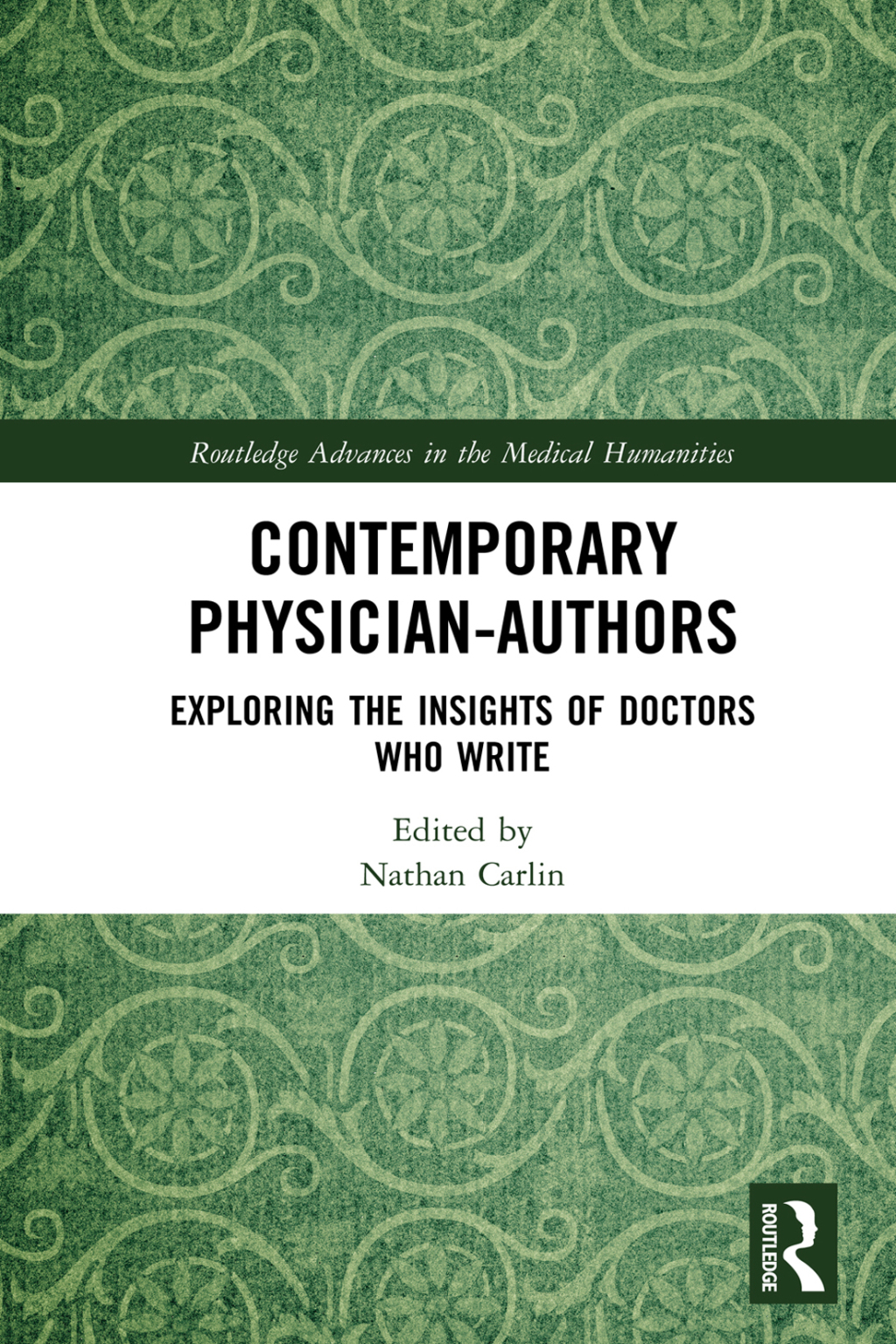 Contemporary Physician-Authors Exploring the Insights of Doctors Who Write 1st Edition