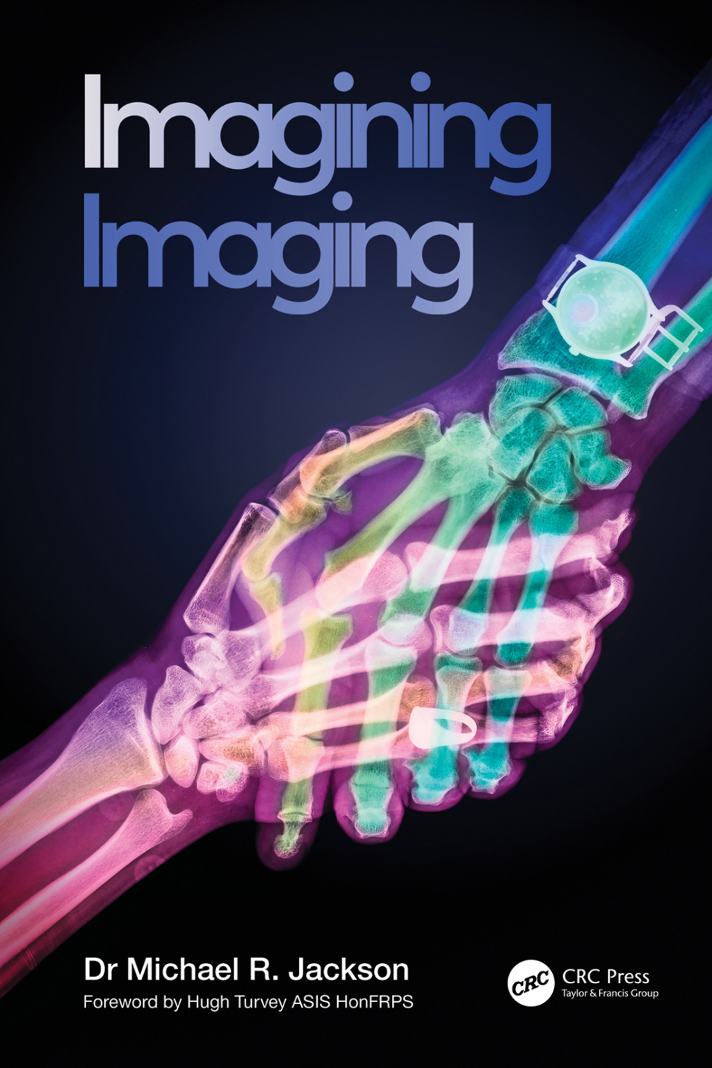 Imagining Imaging 1st Edition