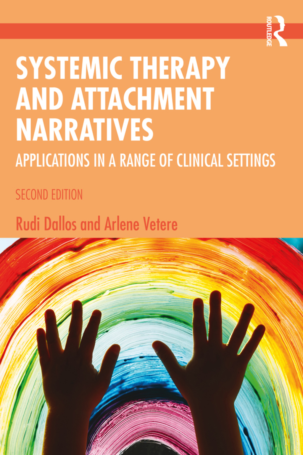 Systemic Therapy and Attachment Narratives Applications in a Range of Clinical Settings 2nd Edition