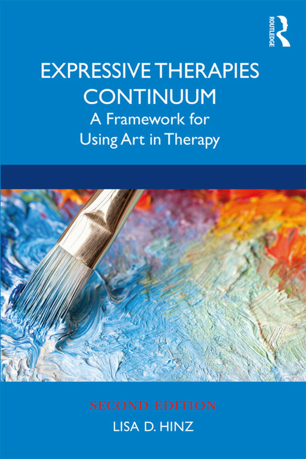 Expressive Therapies Continuum A Framework for Using Art in Therapy 2nd Edition