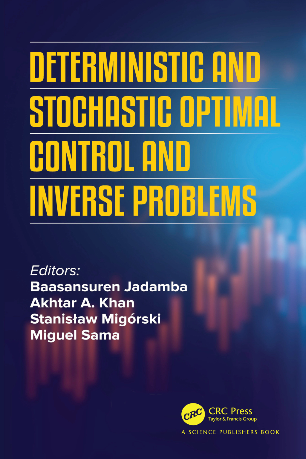 Deterministic and Stochastic Optimal Control and Inverse Problems 1st Edition