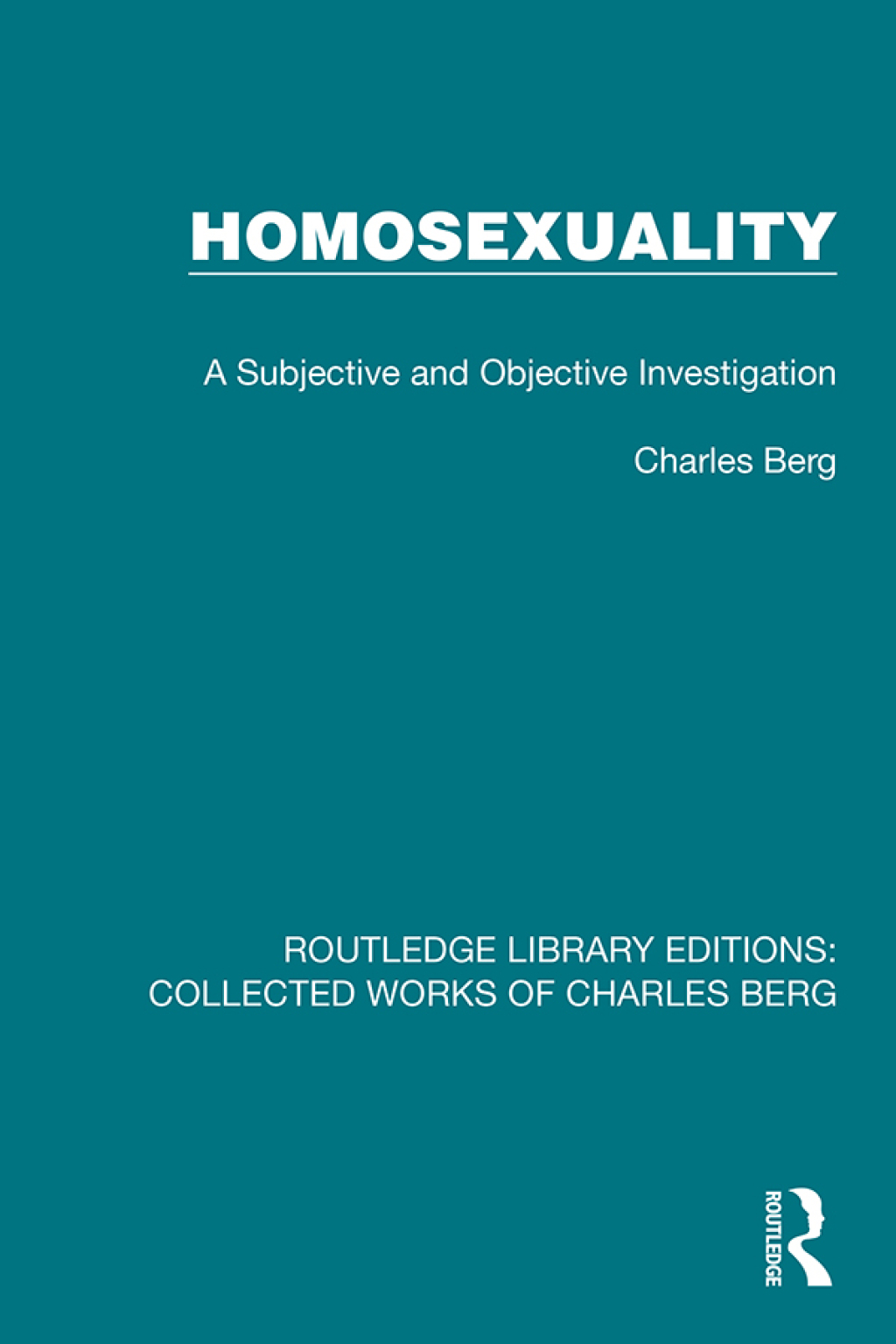 Homosexuality A Subjective and Objective Investigation 1st Edition