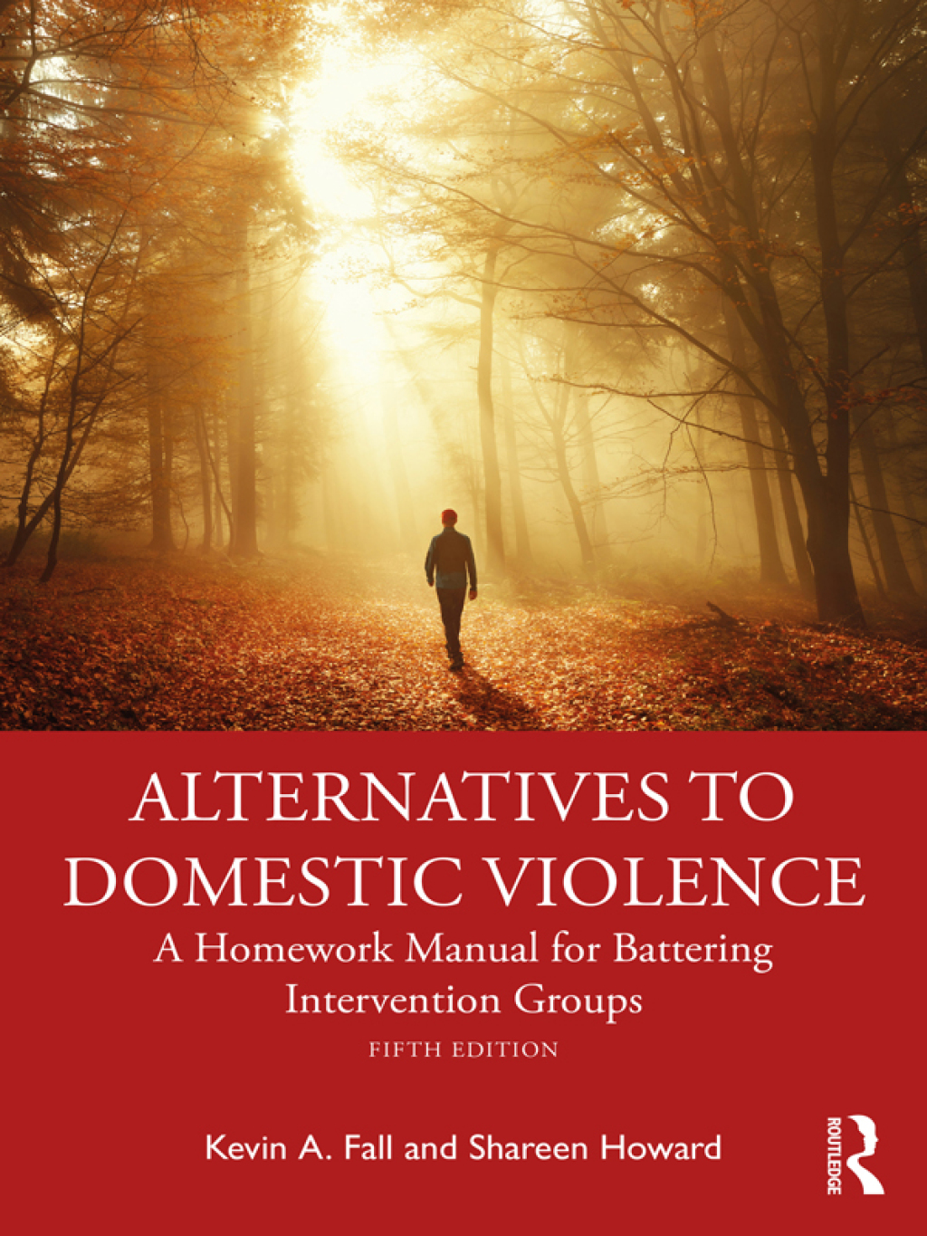 Alternatives to Domestic Violence A Homework Manual for Battering Intervention Groups 5th Edition