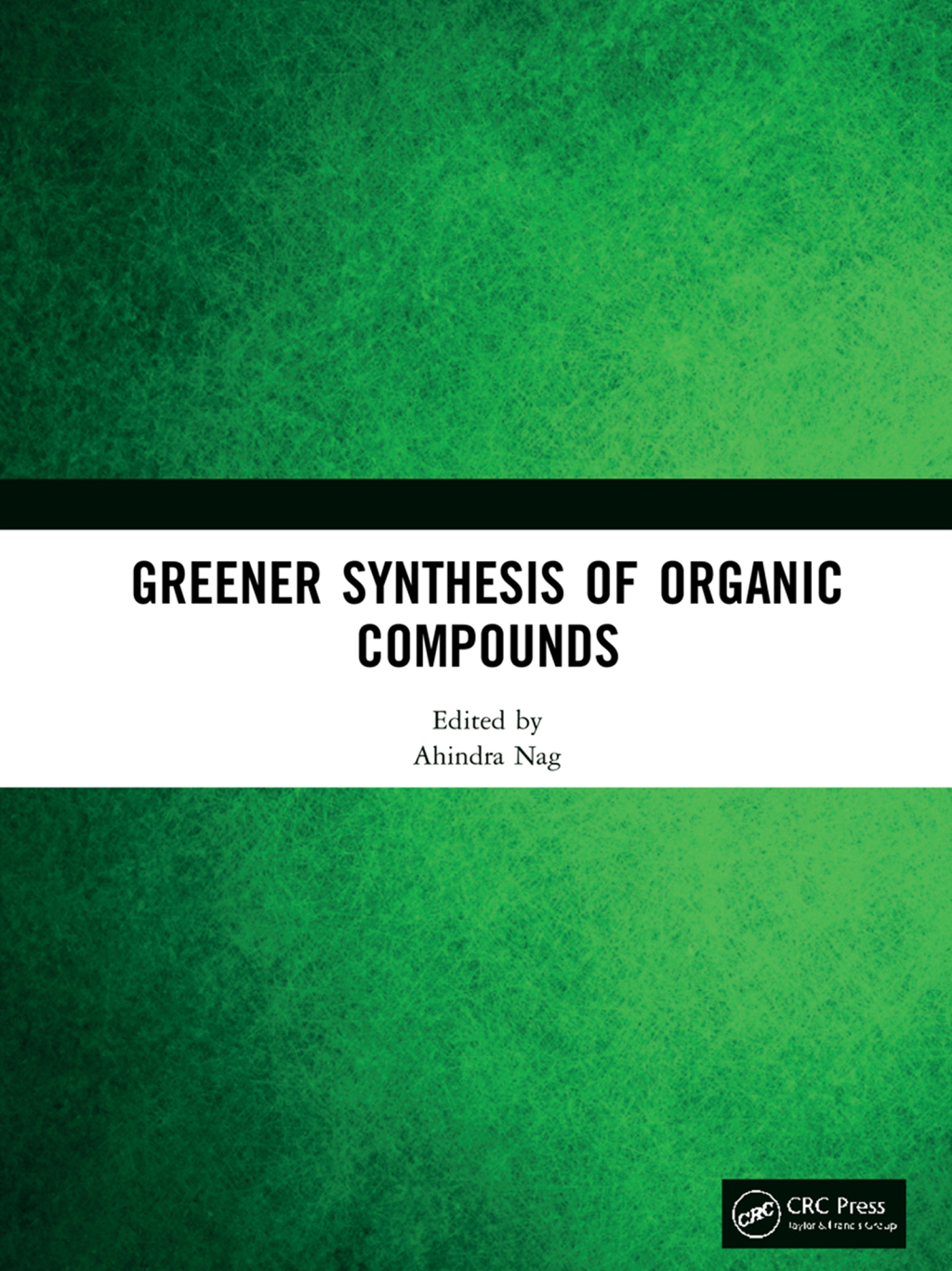 Greener Synthesis of Organic Compounds 1st Edition