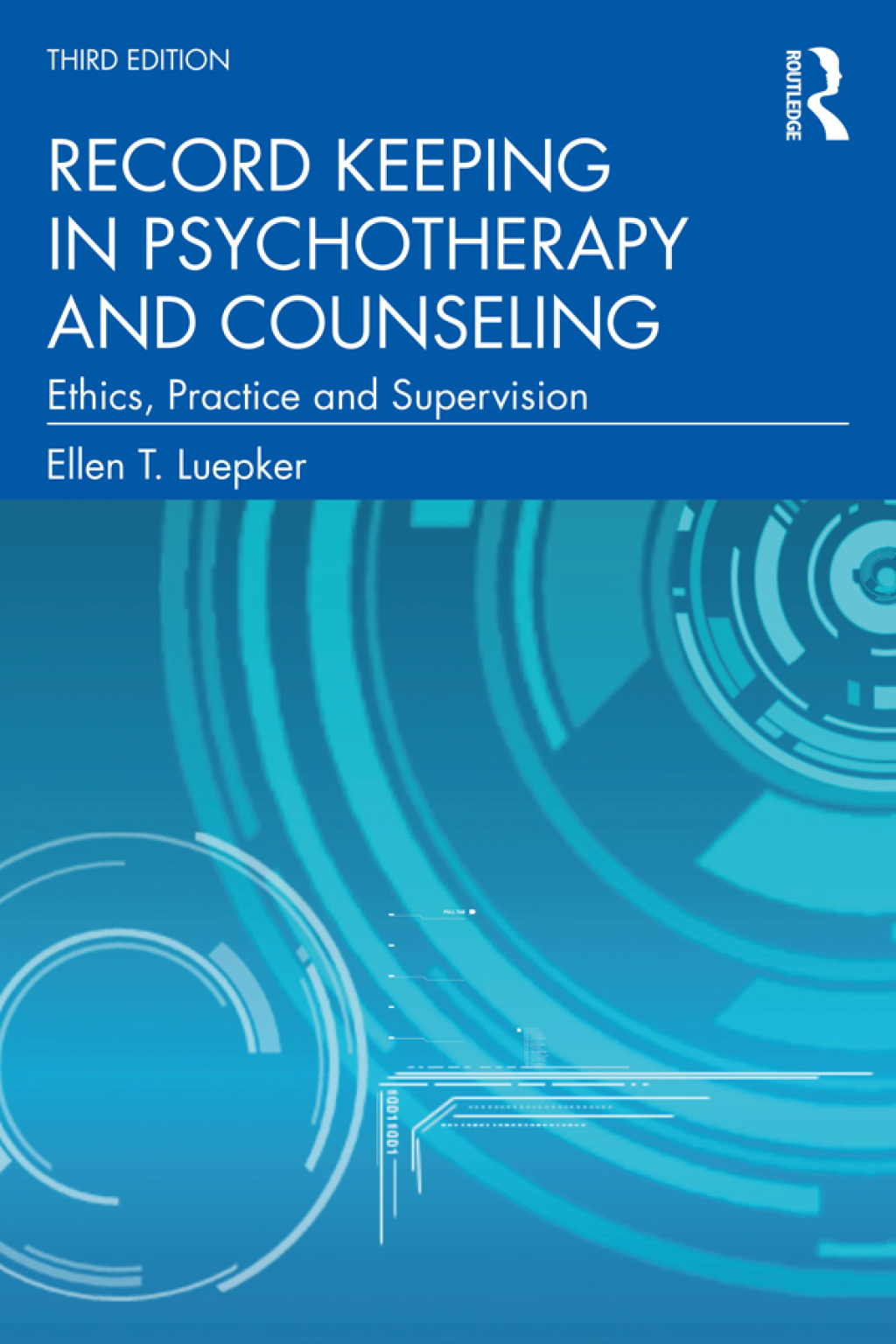 Record Keeping in Psychotherapy and Counseling Ethics, Practice and Supervision 3rd Edition
