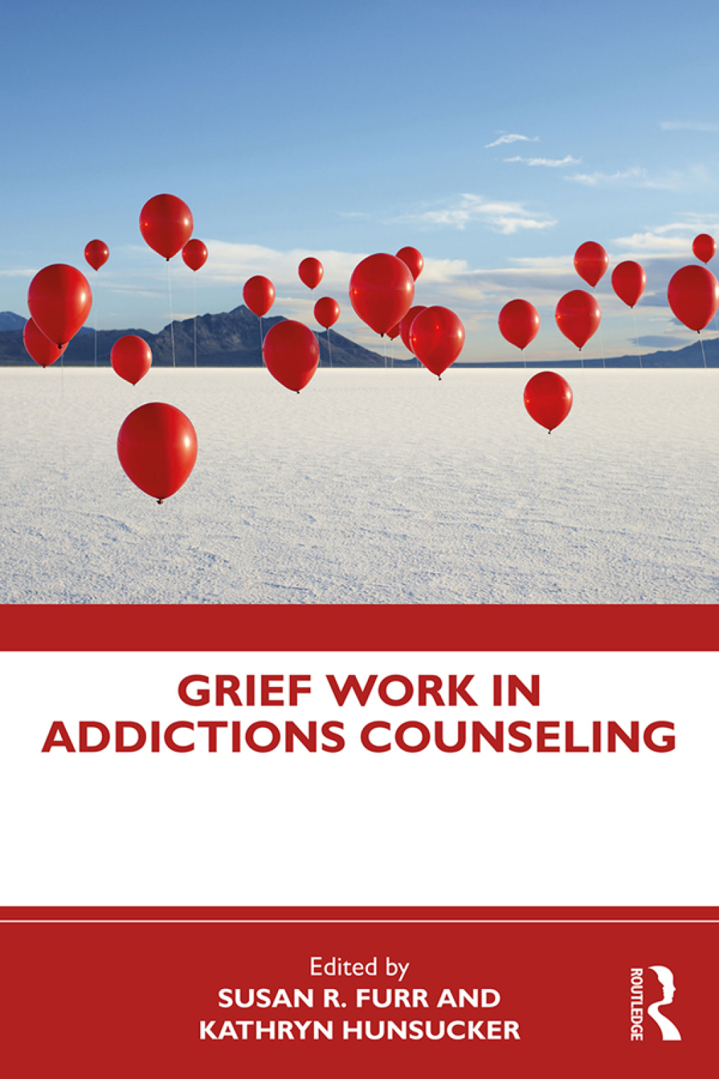 Grief Work in Addictions Counseling 1st Edition