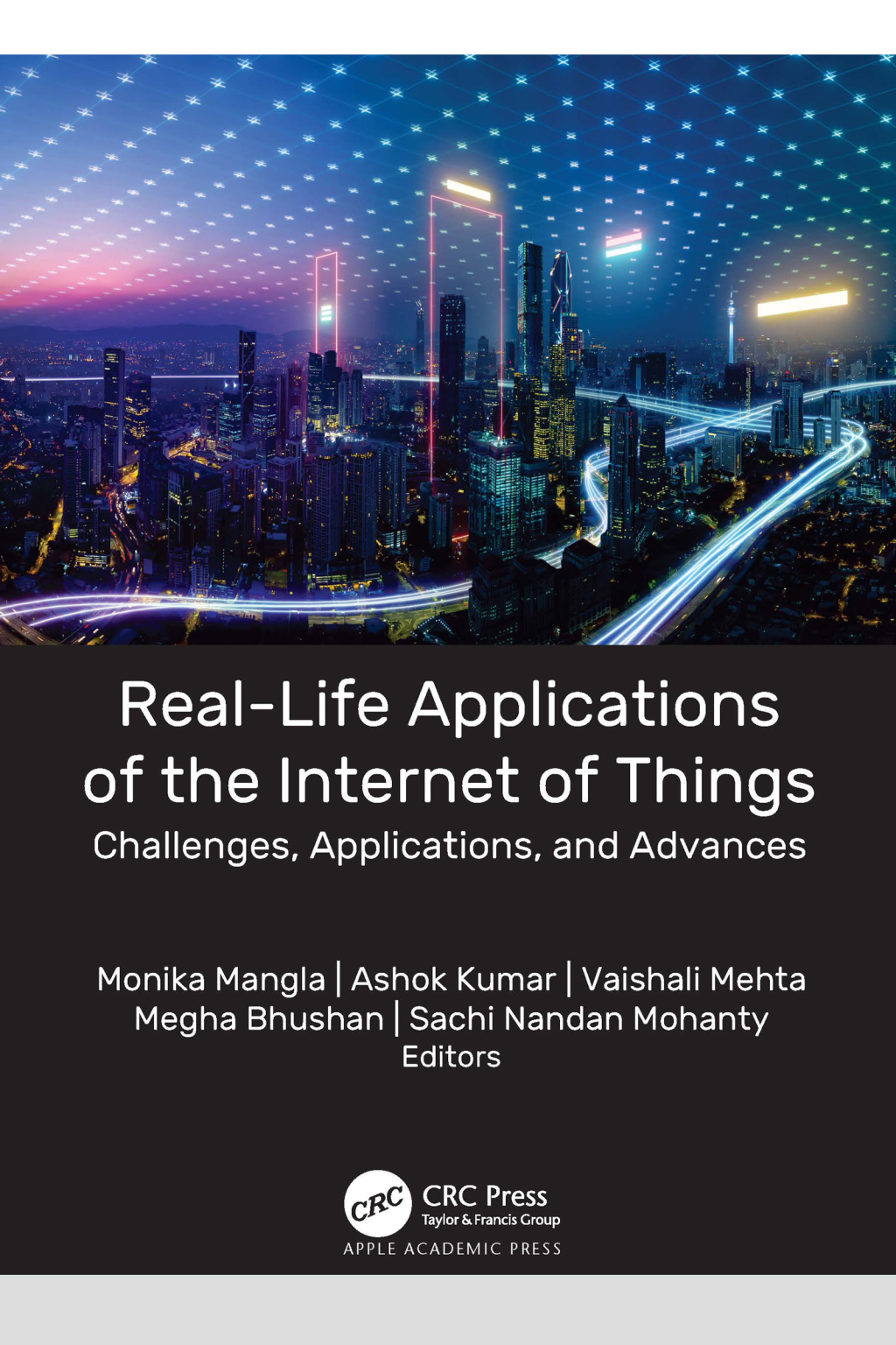 Real-Life Applications of the Internet of Things Challenges, Applications, and Advances 1st Edition