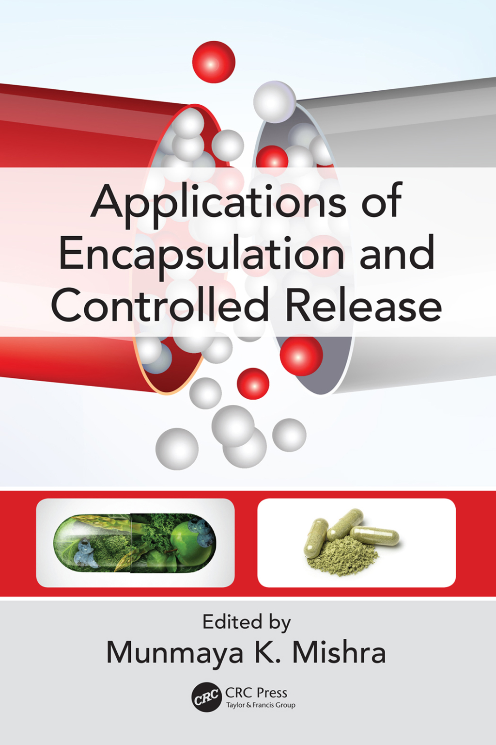 Applications of Encapsulation and Controlled Release 1st Edition