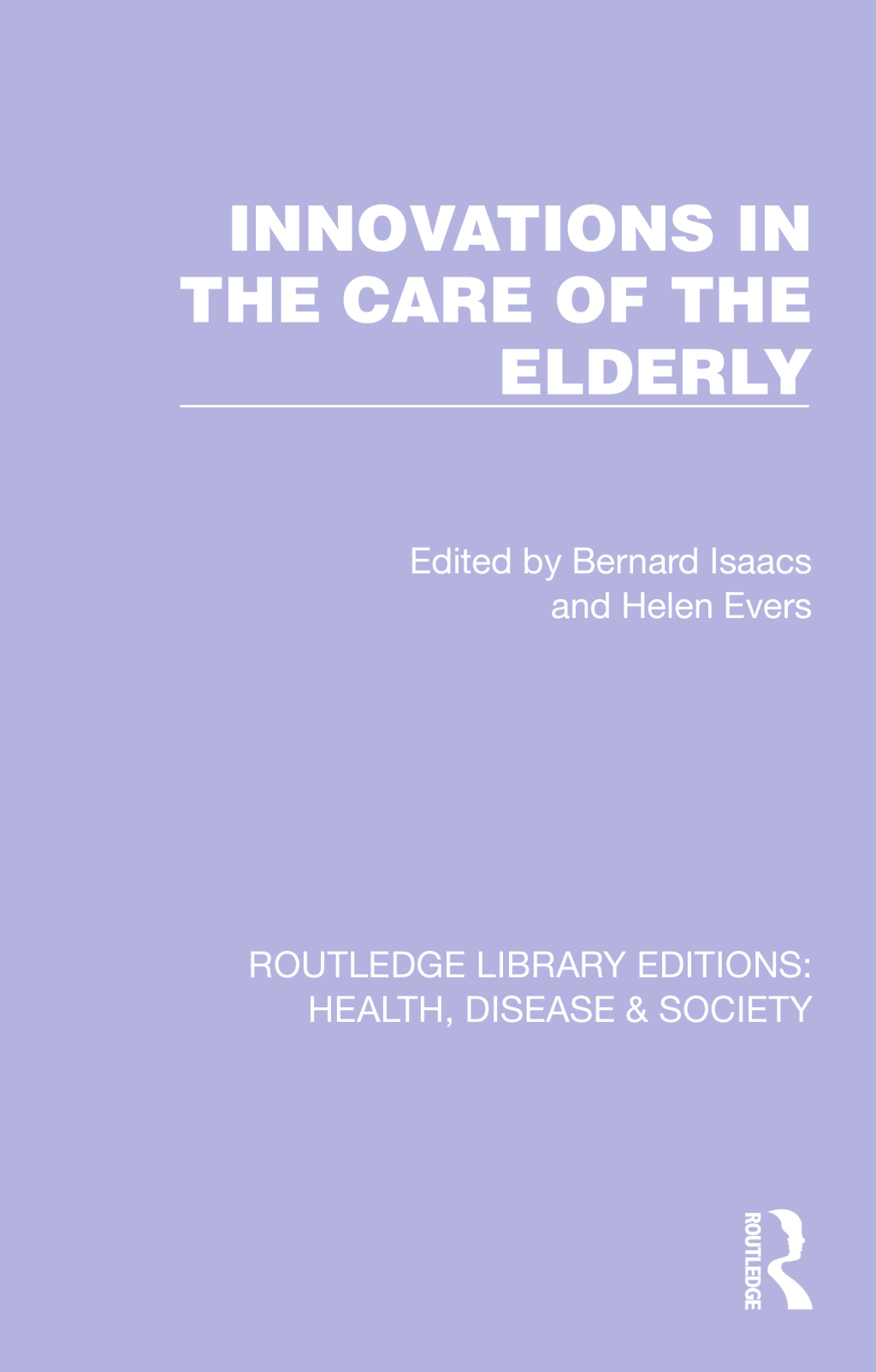 Innovations in the Care of the Elderly 1st Edition