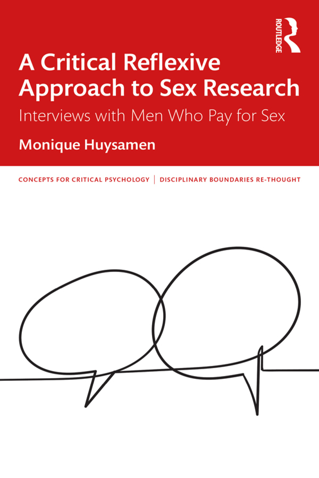 A Critical Reflexive Approach to Sex Research Interviews with Men Who Pay for Sex 1st Edition