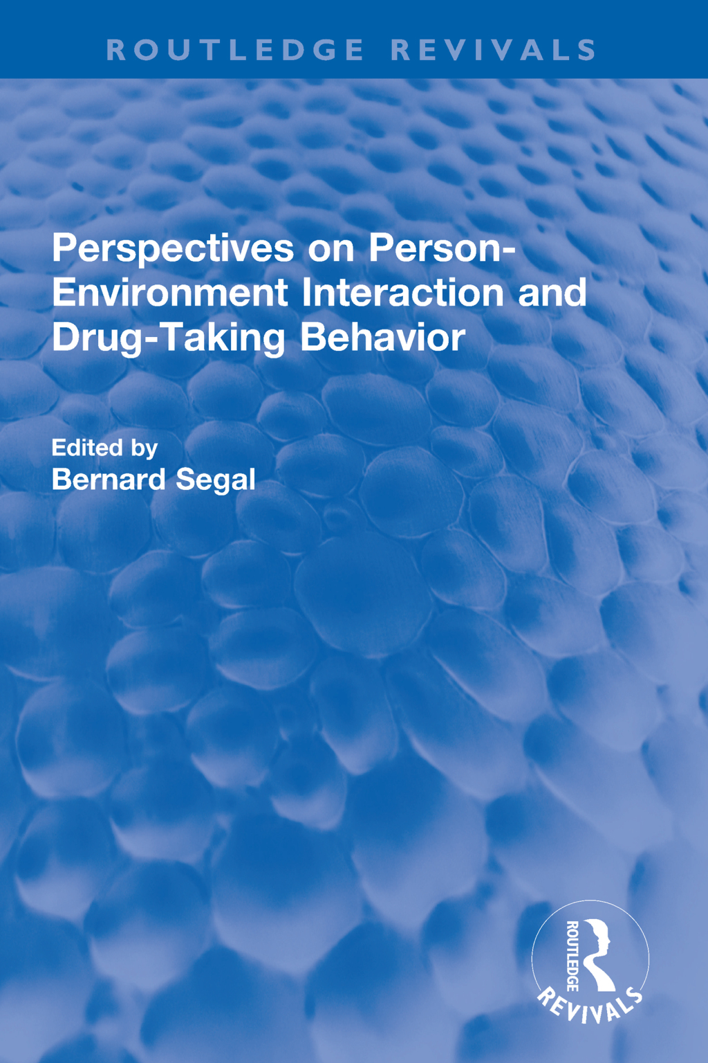 Perspectives on Person-Environment Interaction and Drug-Taking Behavior 1st Edition
