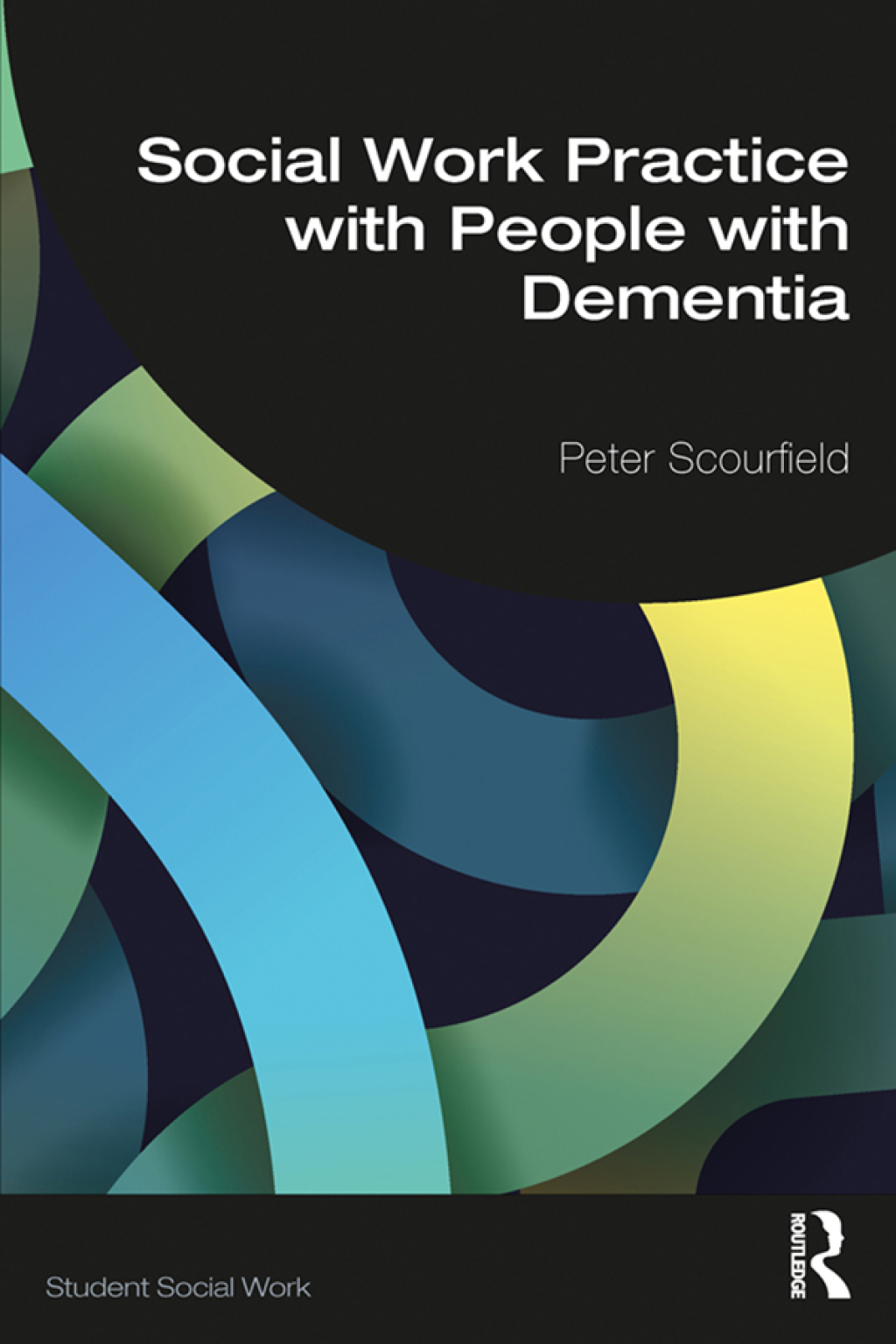 Social Work Practice with People with Dementia 1st Edition