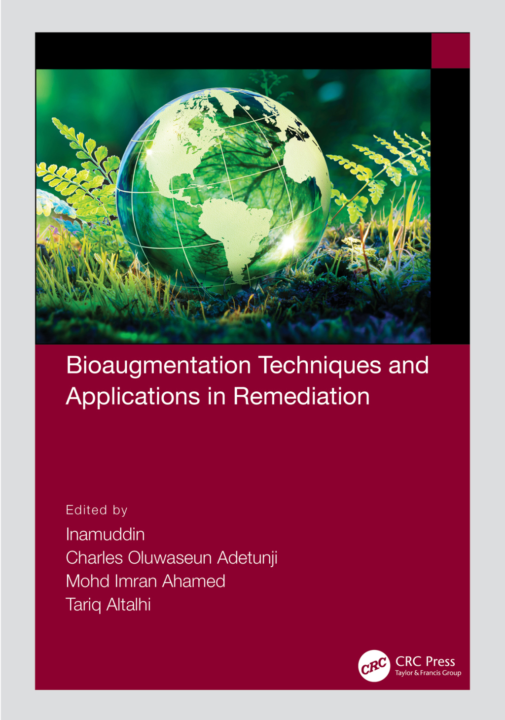 Bioaugmentation Techniques and Applications in Remediation 1st Edition