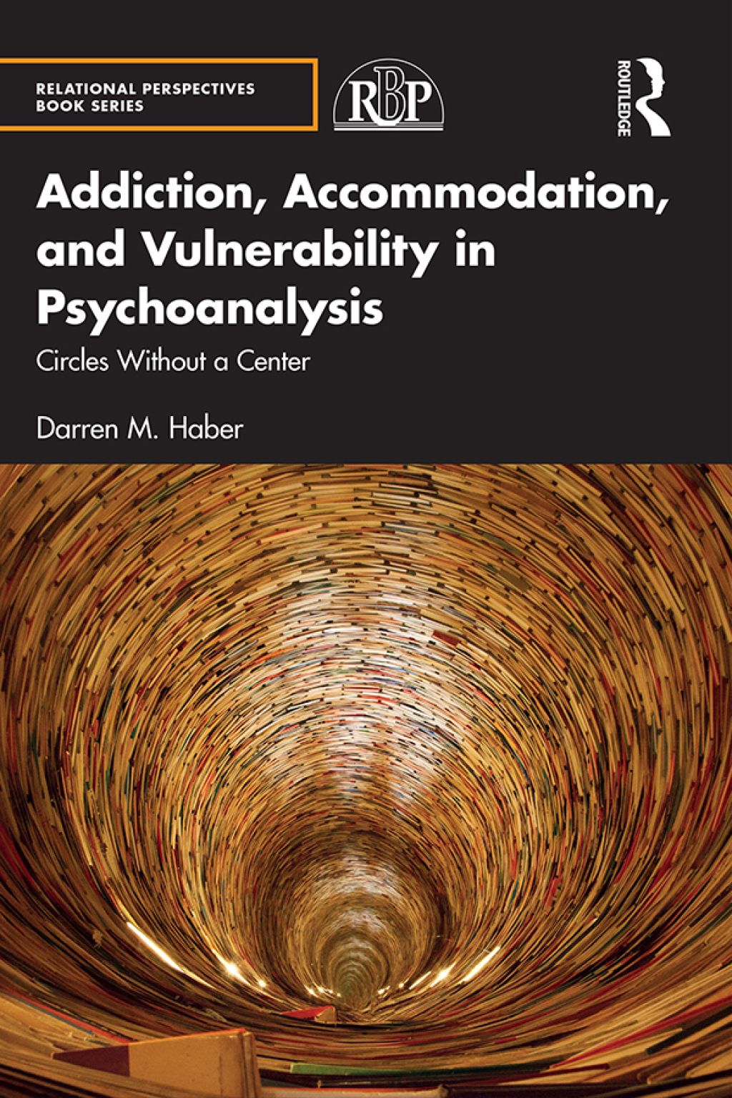Addiction, Accommodation, and Vulnerability in Psychoanalysis Circles without a Center 1st Edition