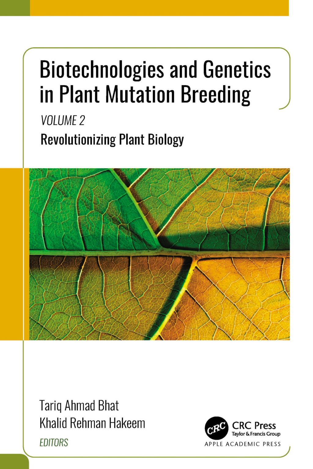 Biotechnologies and Genetics in Plant Mutation Breeding Volume 2: Revolutionizing Plant Biology 1st Edition