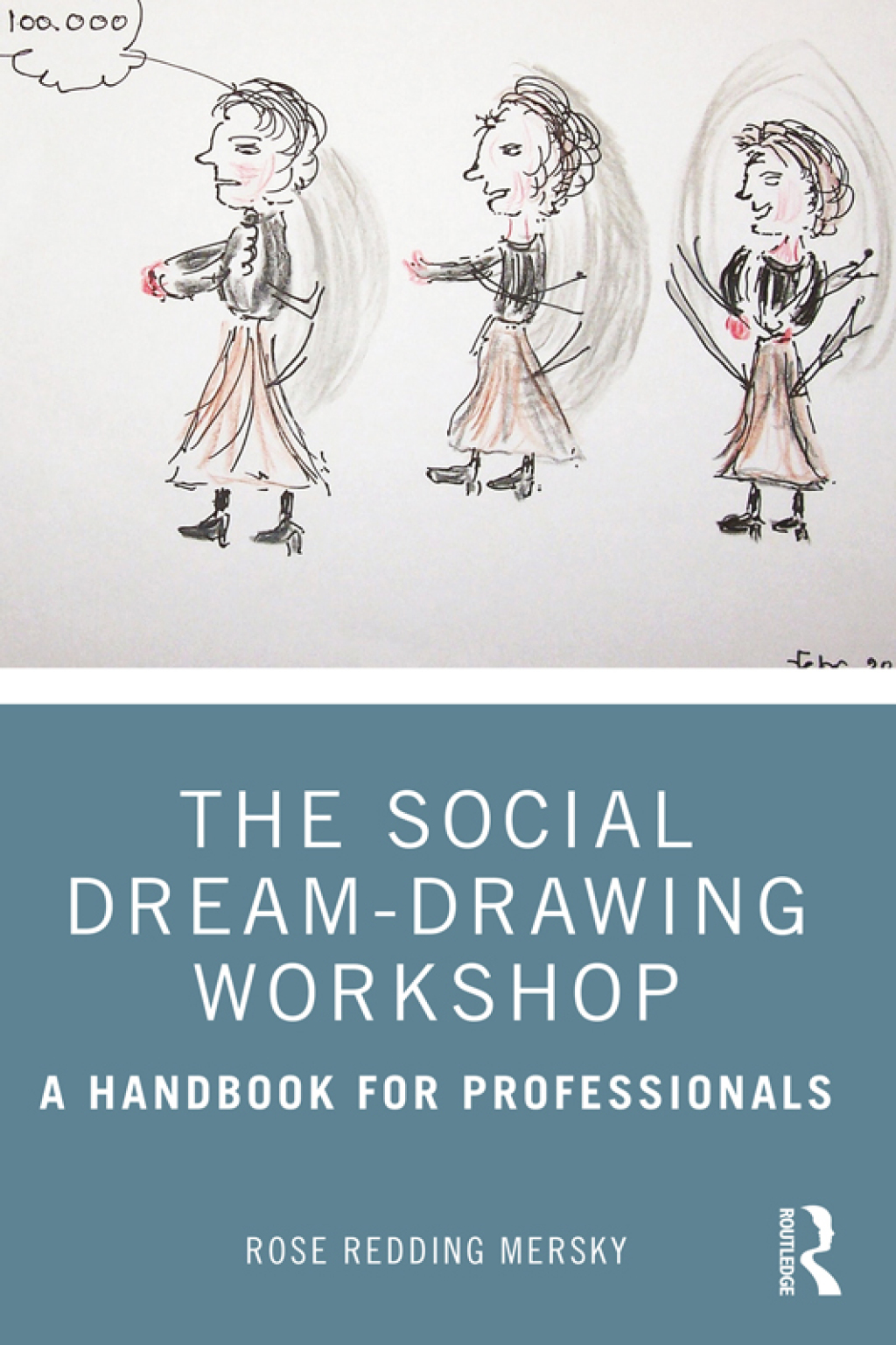 The Social Dream-Drawing Workshop A Handbook for Professionals 1st Edition