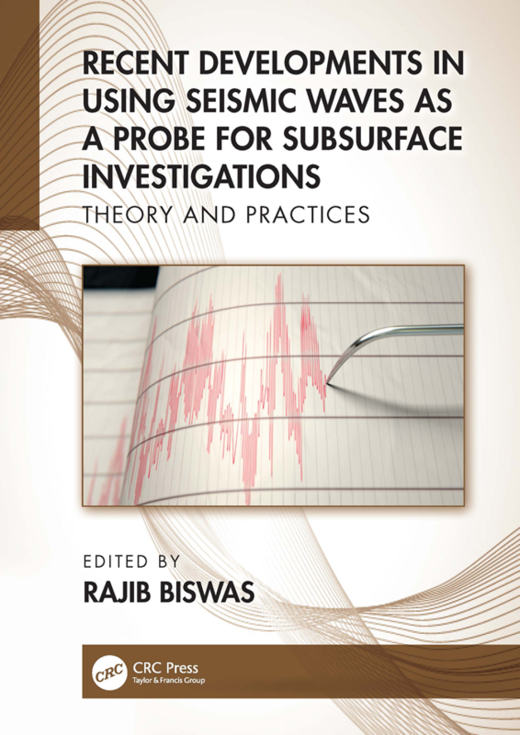 Recent Developments in Using Seismic Waves as a Probe for Subsurface Investigations Theory and Practices 1st Edition