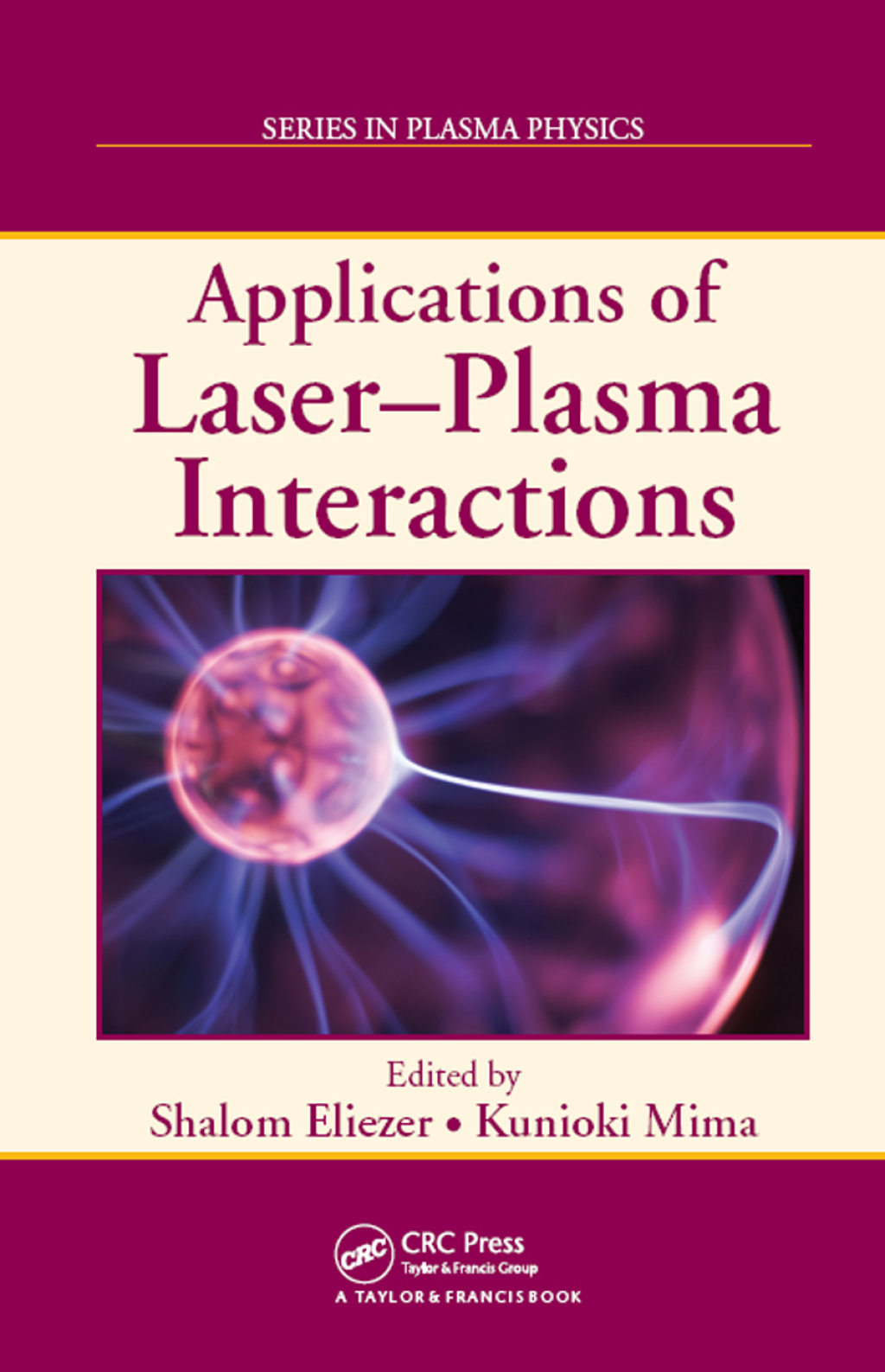 Applications of Laser-Plasma Interactions 1st Edition