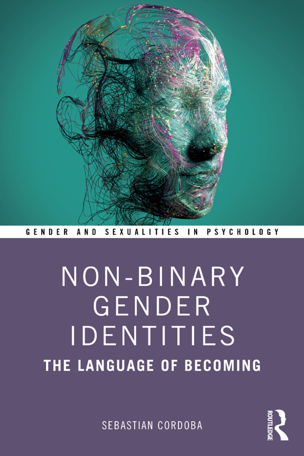 Non-Binary Gender Identities The Language of Becoming 1st Edition